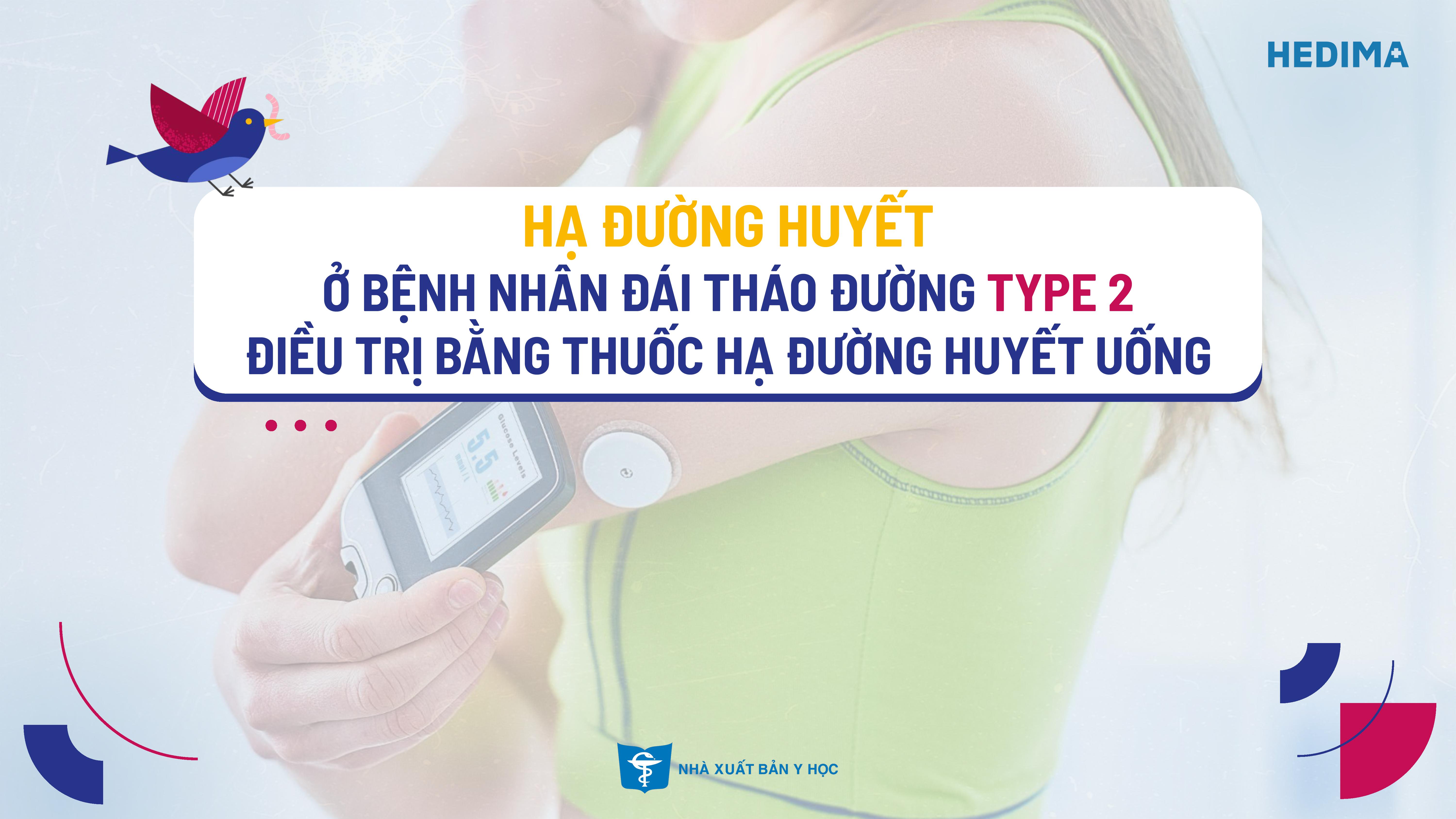 Hạ đường huyết ở bệnh nhân đái tháo đường type 2 điều trị bằng
thuốc hạ đường huyết uống