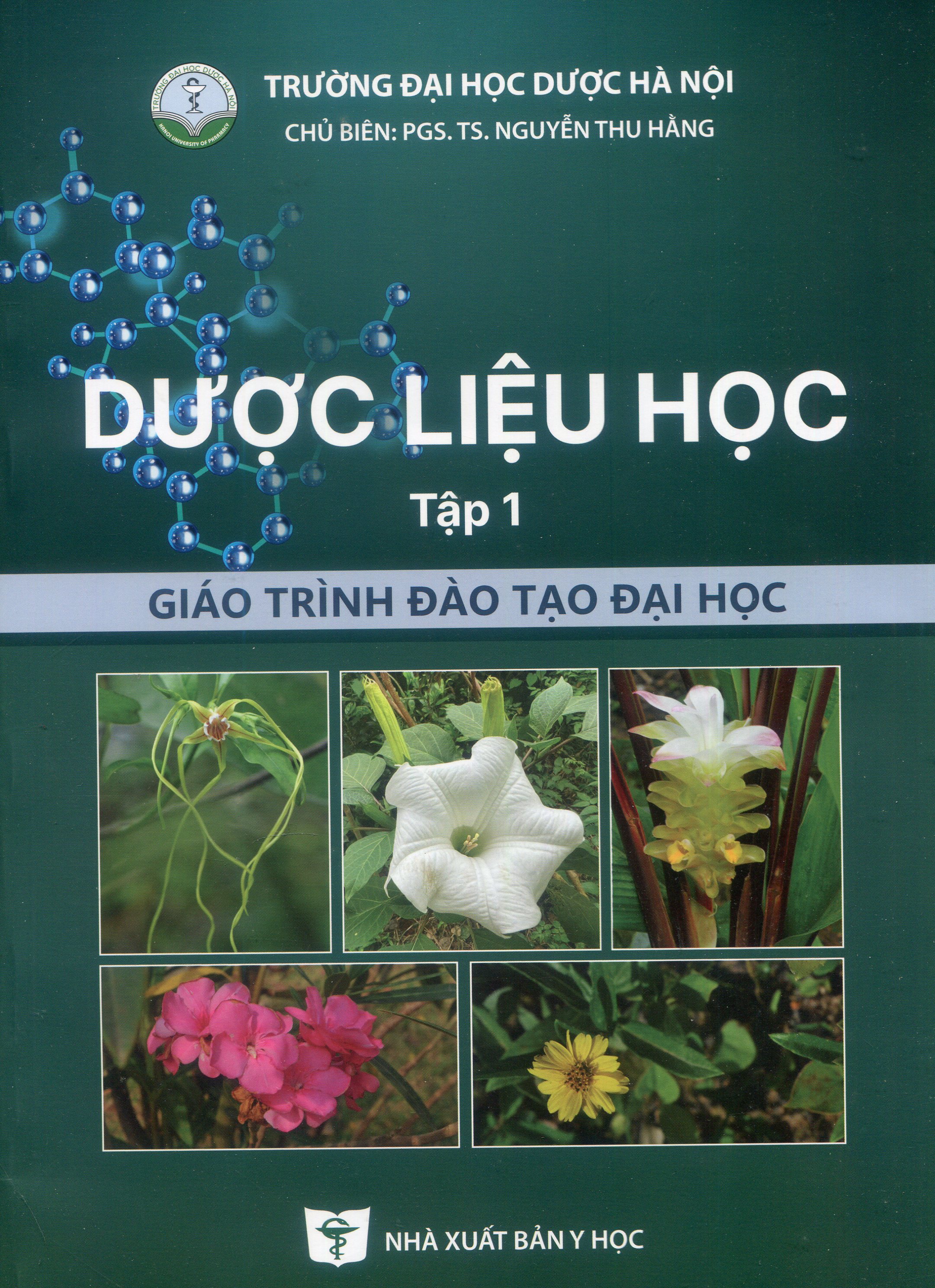 Dược liệu học tập 1 (Giáo trình đào tạo đại học)