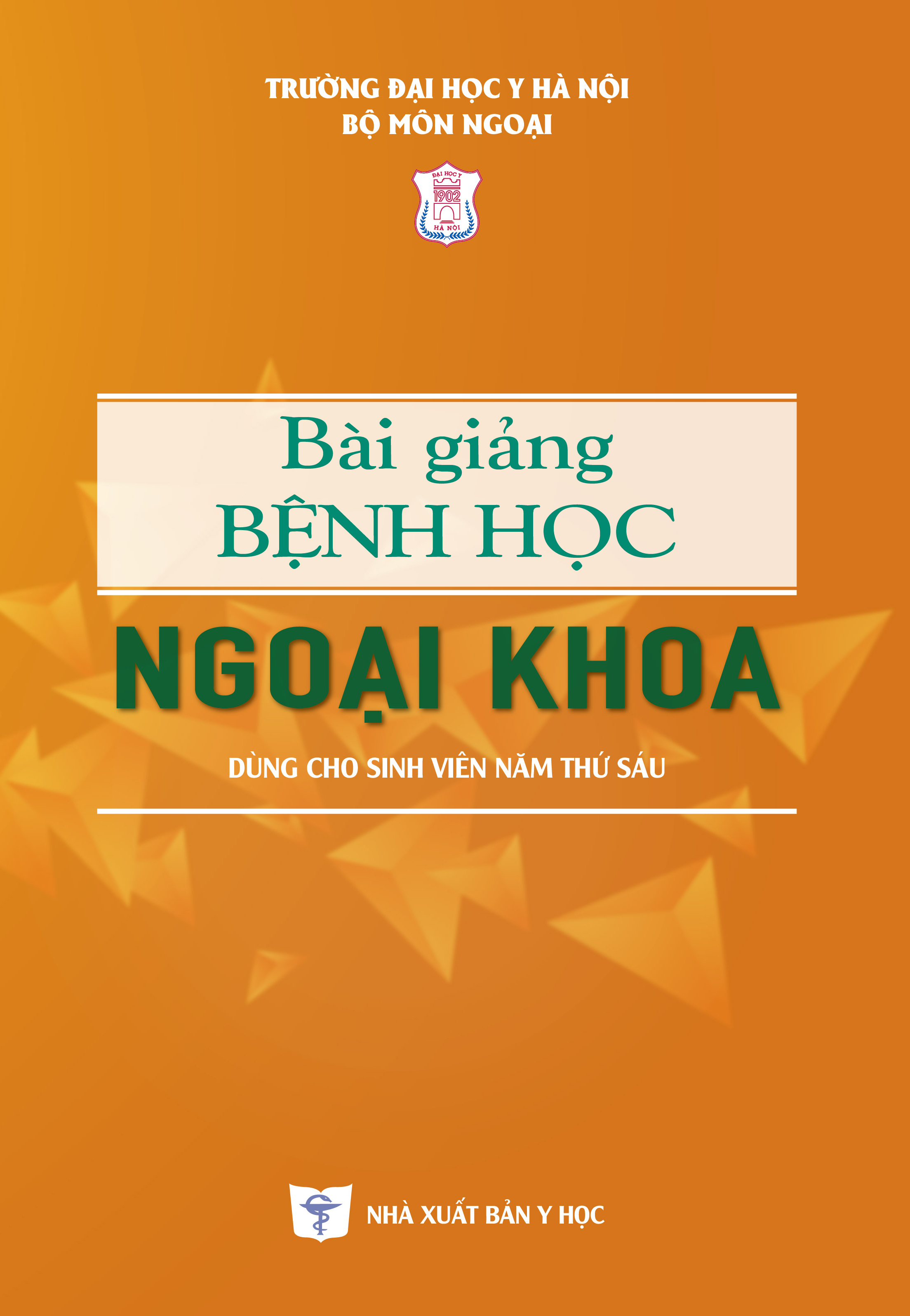 Bài giảng bệnh học ngoại khoa (Dùng cho sinh viên năm thứ sáu)