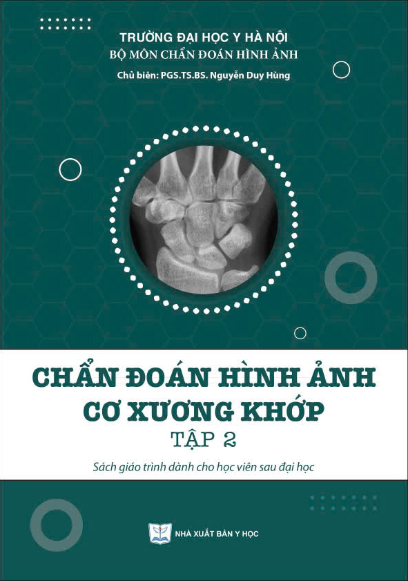 Chẩn đoán hình ảnh cơ xương khớp tập 2 – Sách giáo trình dành cho học viên sau đại học 