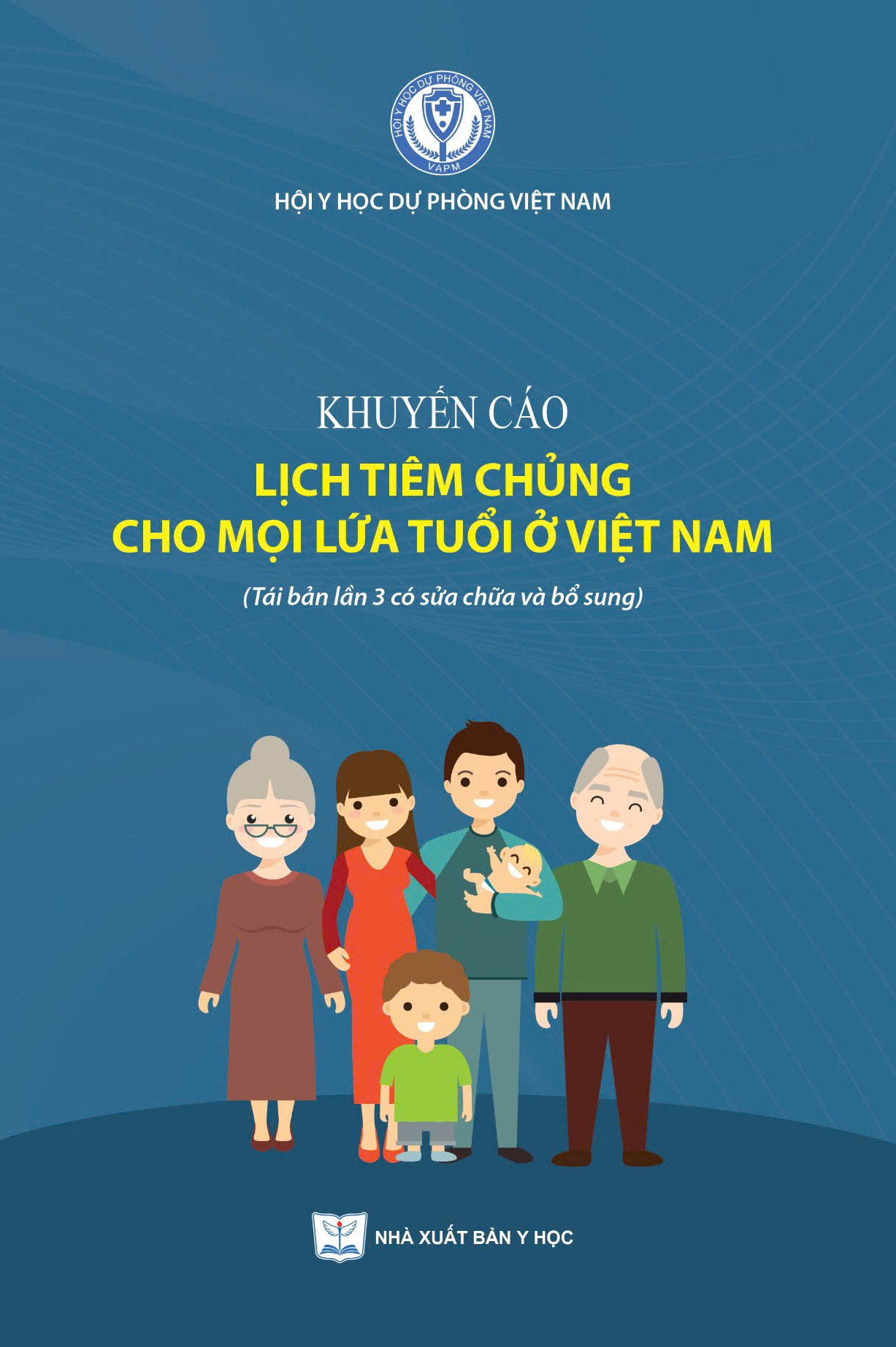 Khuyến cáo lịch tiêm chủng cho mọi lứa tuổi ở Việt Nam (Tái bản lần 3 có sửa chữa và bổ sung)