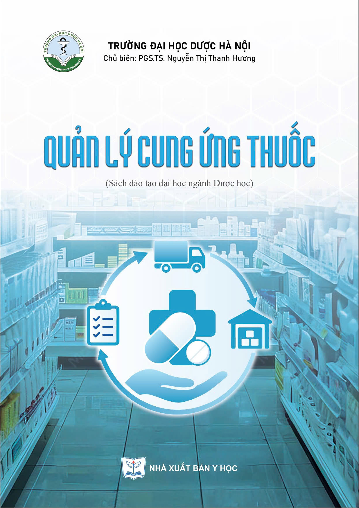 Quản lý cung ứng thuốc (Sách đào tạo đại học ngành dược học)