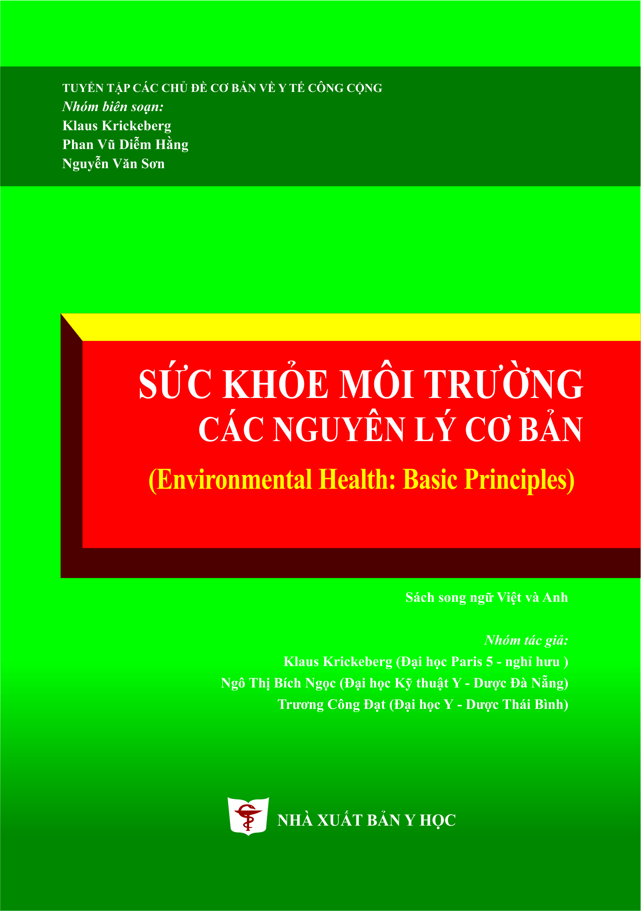 Sức khỏe môi trường các nguyên lý cơ bản (ENVIROMENTAL HEALTH: BASIC PRINCIPLES) Tuyển tập các chủ đề cơ bản về y tế công cộng - Sách song ngữ Việt và Anh