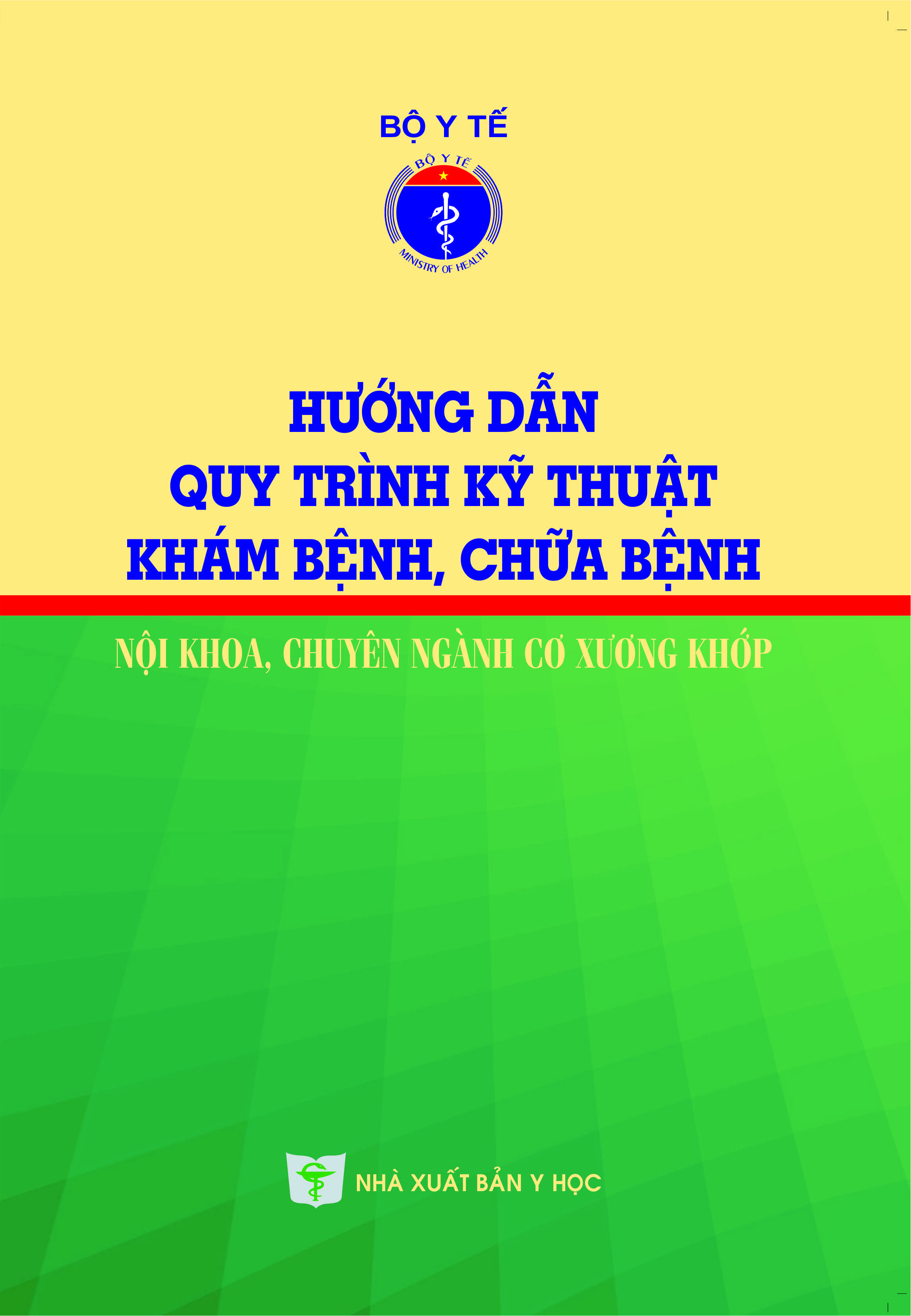 Hướng dẫn quy trình kỹ thuật khám bệnh, chữa bệnh nội khoa chuyên ngành cơ xương khớp