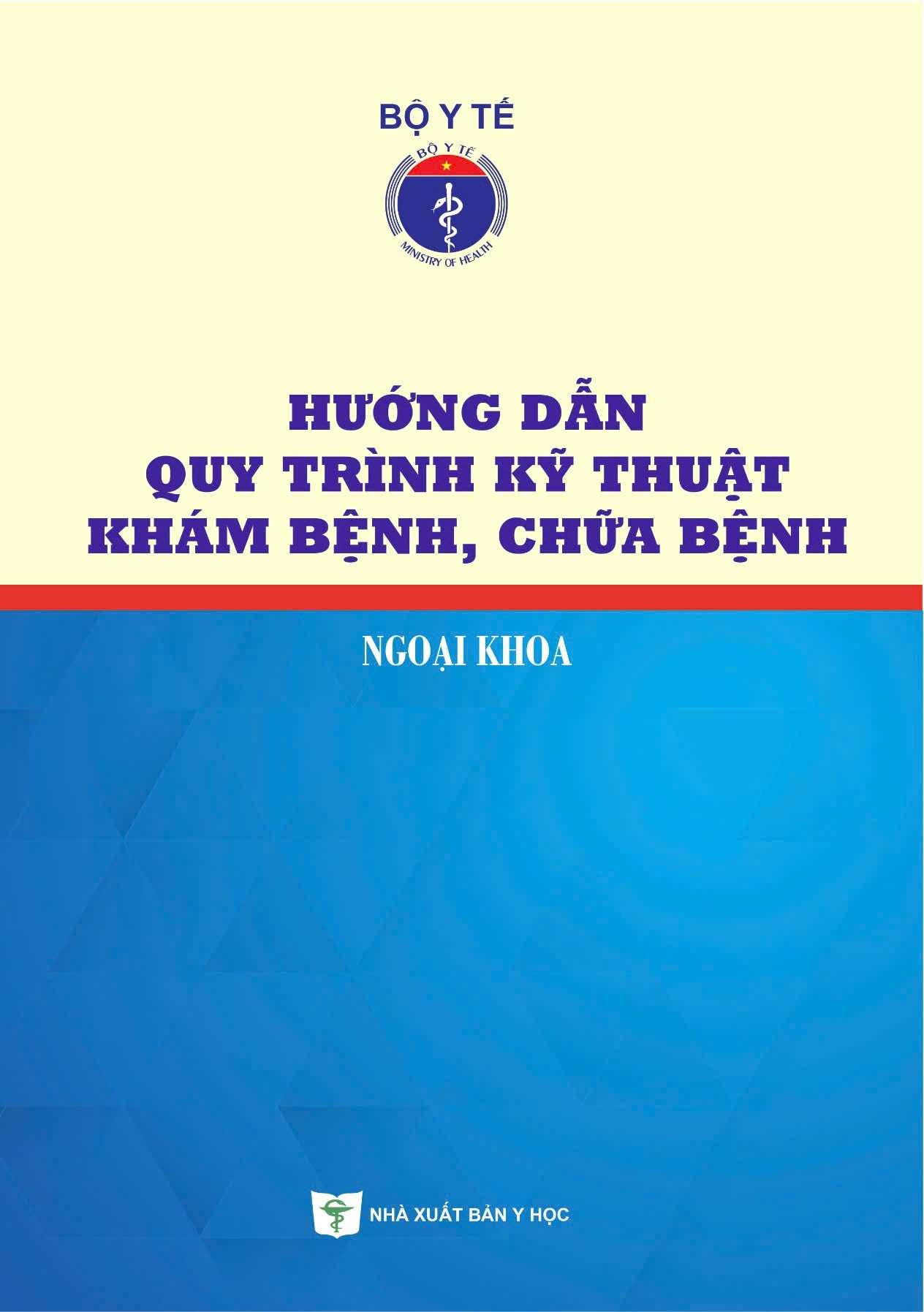 Hướng dẫn quy trình kỹ thuật khám bệnh, chữa bệnh ngoại khoa