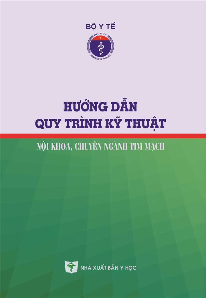 Hướng dẫn quy trình kỹ thuật nội khoa, chuyên ngành tim mạch