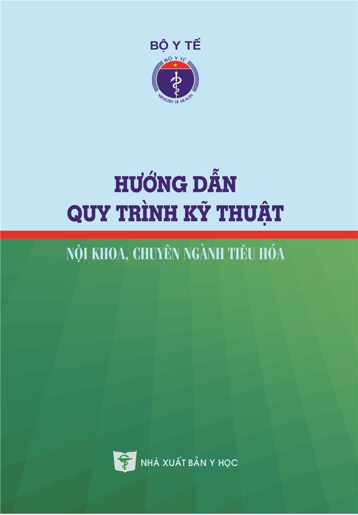 Hướng dẫn quy trình kỹ thuật nội khoa, chuyên ngành tiêu hóa