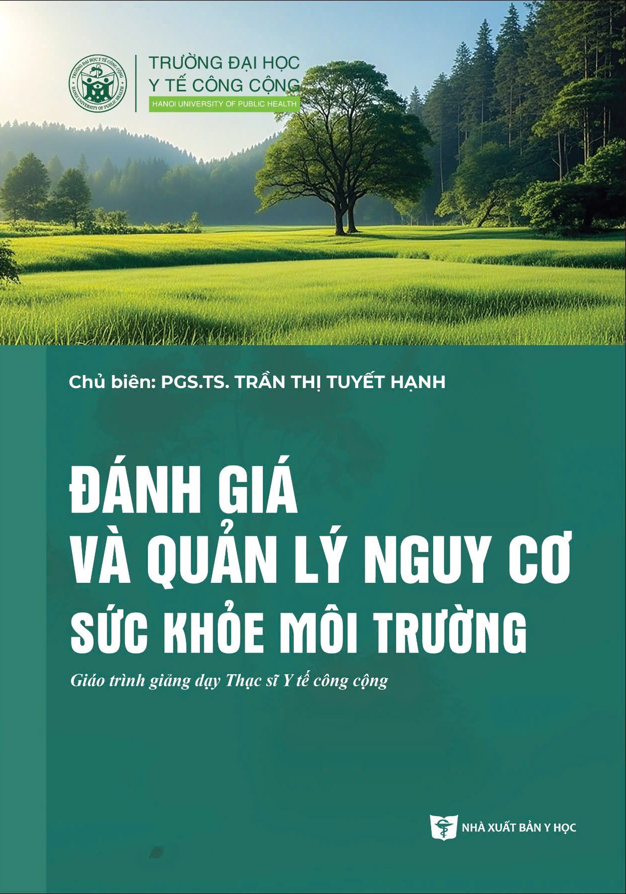 Đánh giá và quản lý nguy cơ sức khỏe môi trường 
    Giáo trình giảng dạy Thạc sĩ y tế công cộng