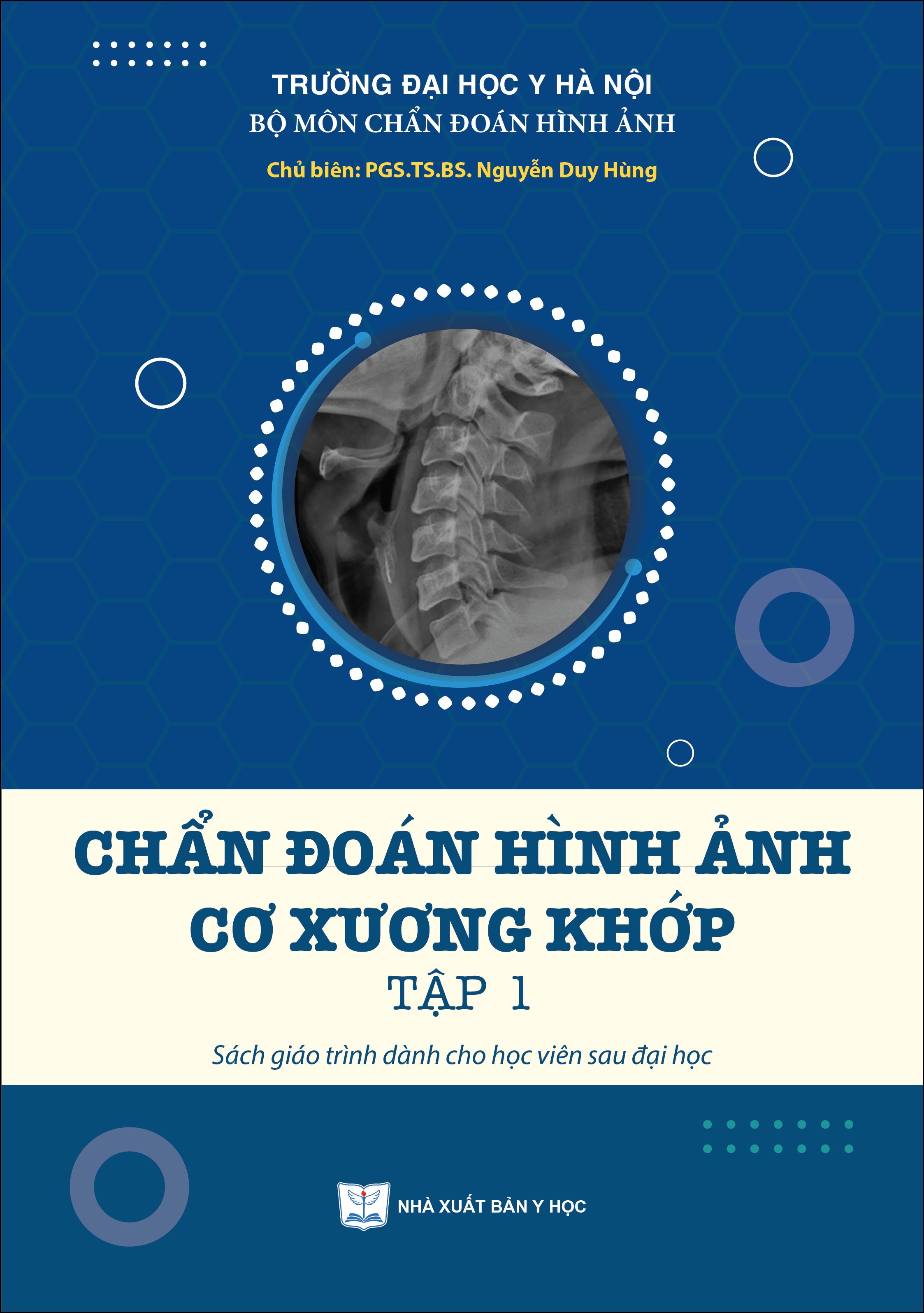 Chẩn đoán hình ảnh cơ xương khớp tập 1 – Sách giáo trình dành cho học viên sau đại học