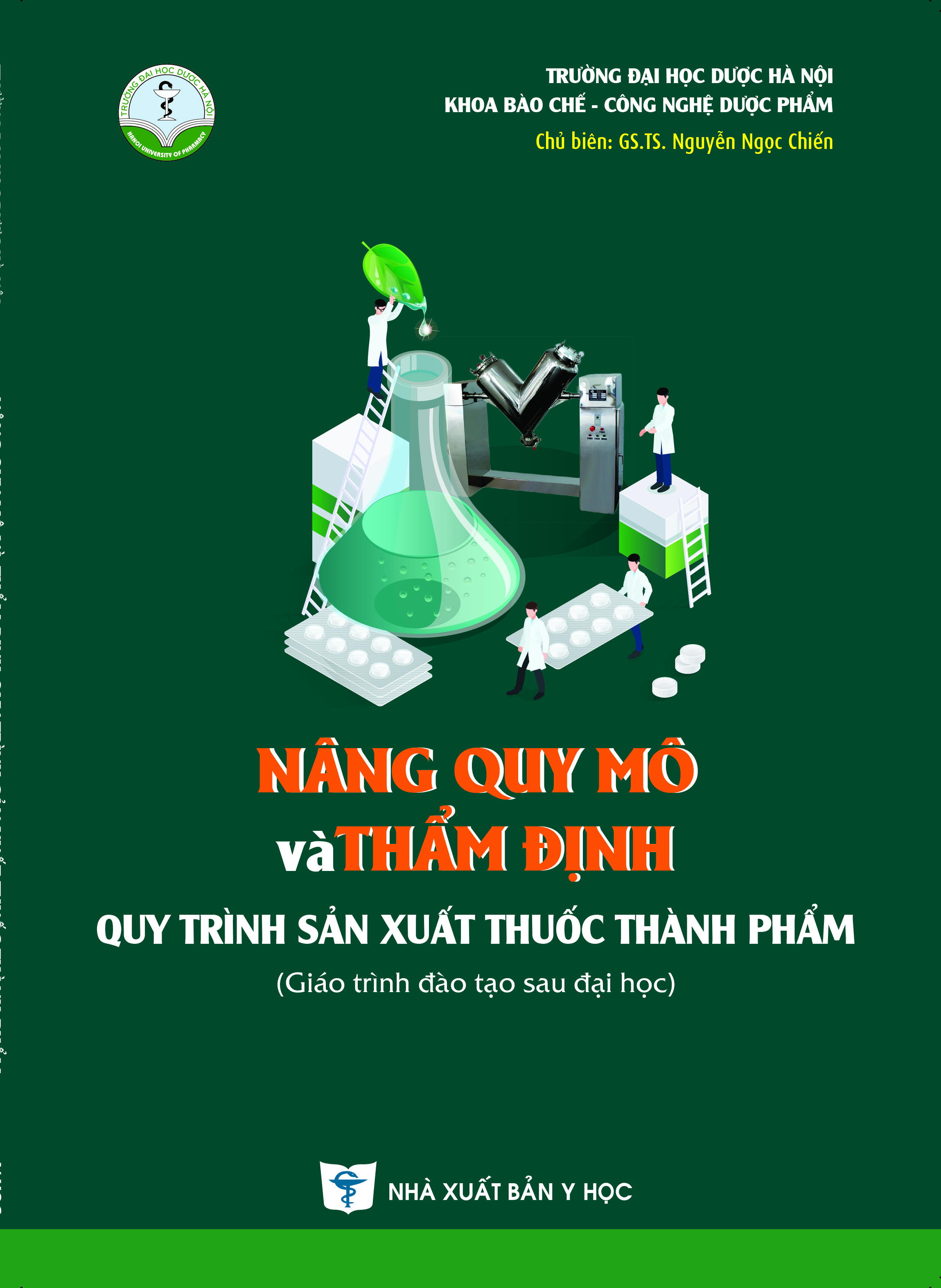 Nâng quy mô và thẩm định quy trình sản xuất thuốc thành phẩm (Giáo trình đào tạo sau đại học)