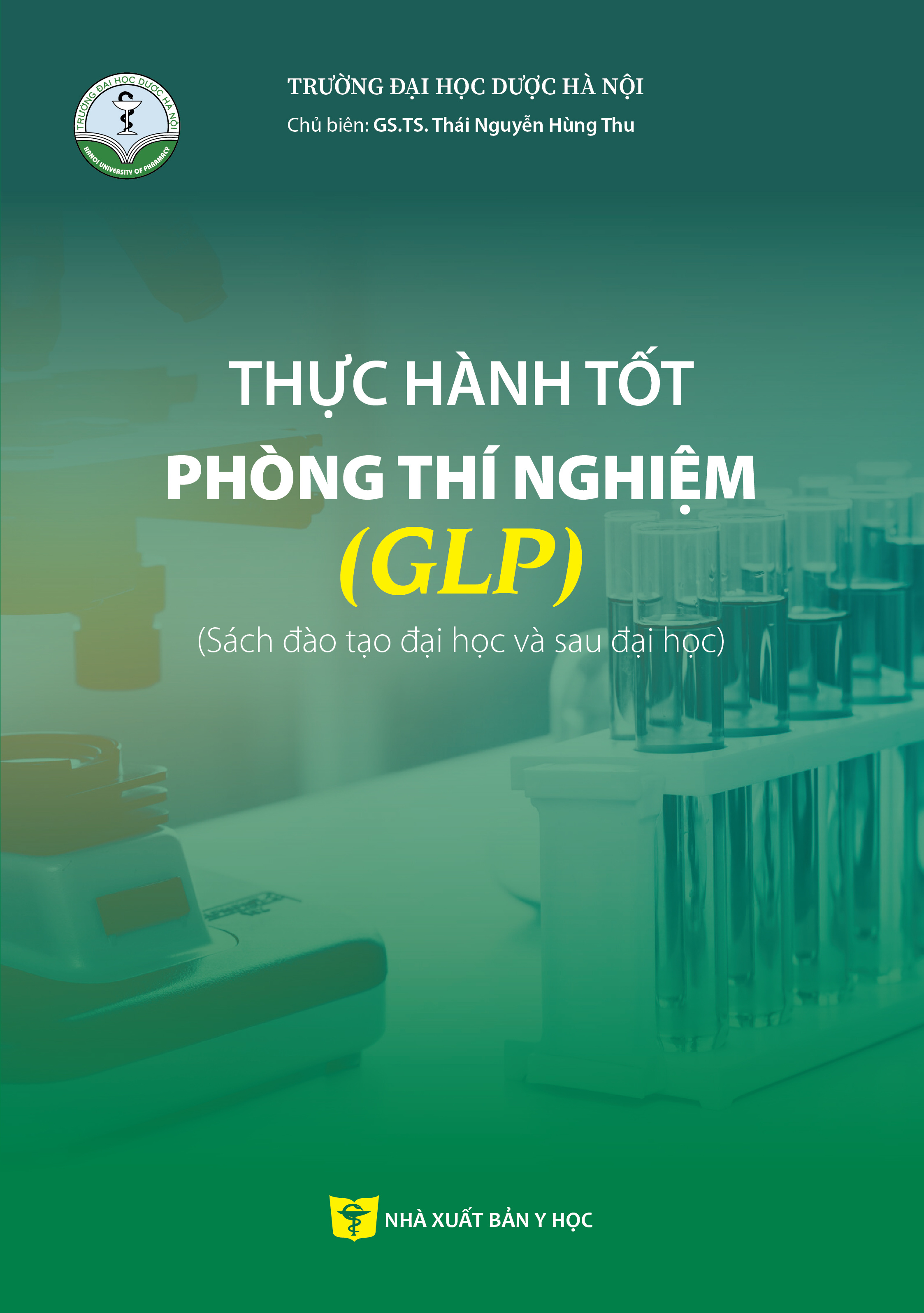 Thực hành tốt phòng thí nghiệm (GLP) (Sách đào tạo đại học và sau đại học)