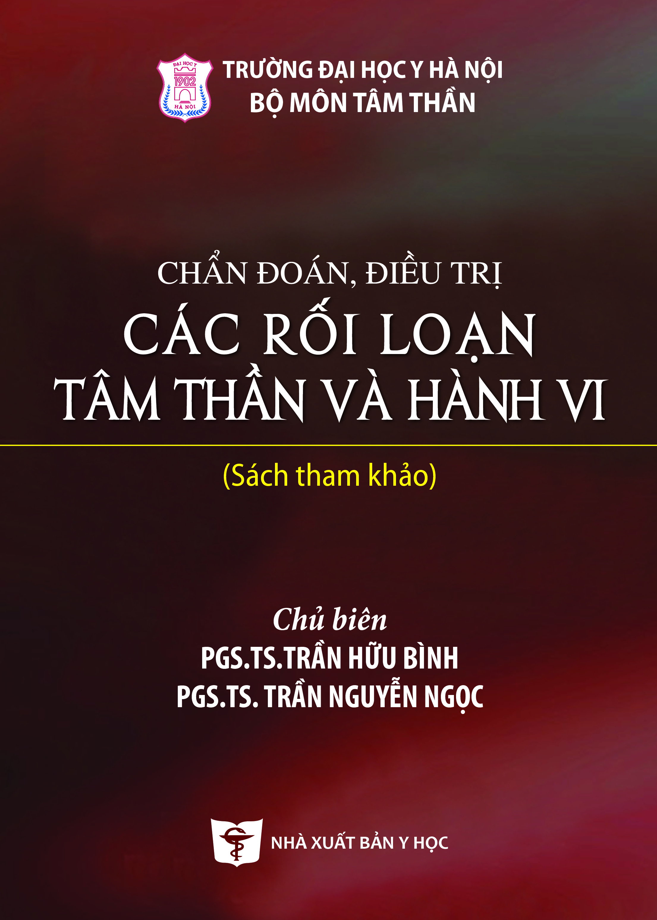 Chẩn đoán, điều trị các rối loạn tâm thần và hành vi (Sách tham khảo)