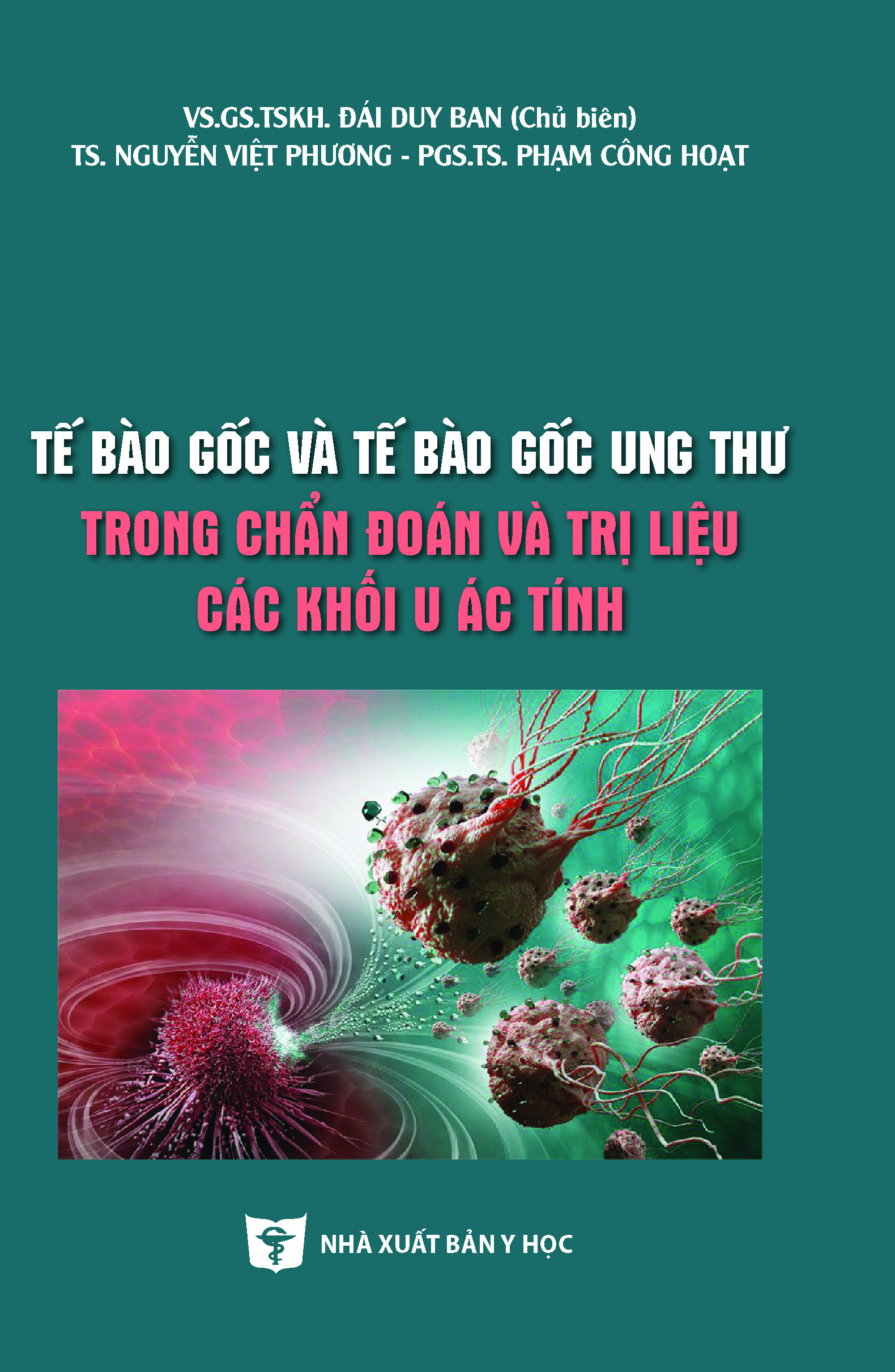 Tế bào gốc và tế bào gốc ung thư trong chẩn đoán và trị liệu các khối u ác tính