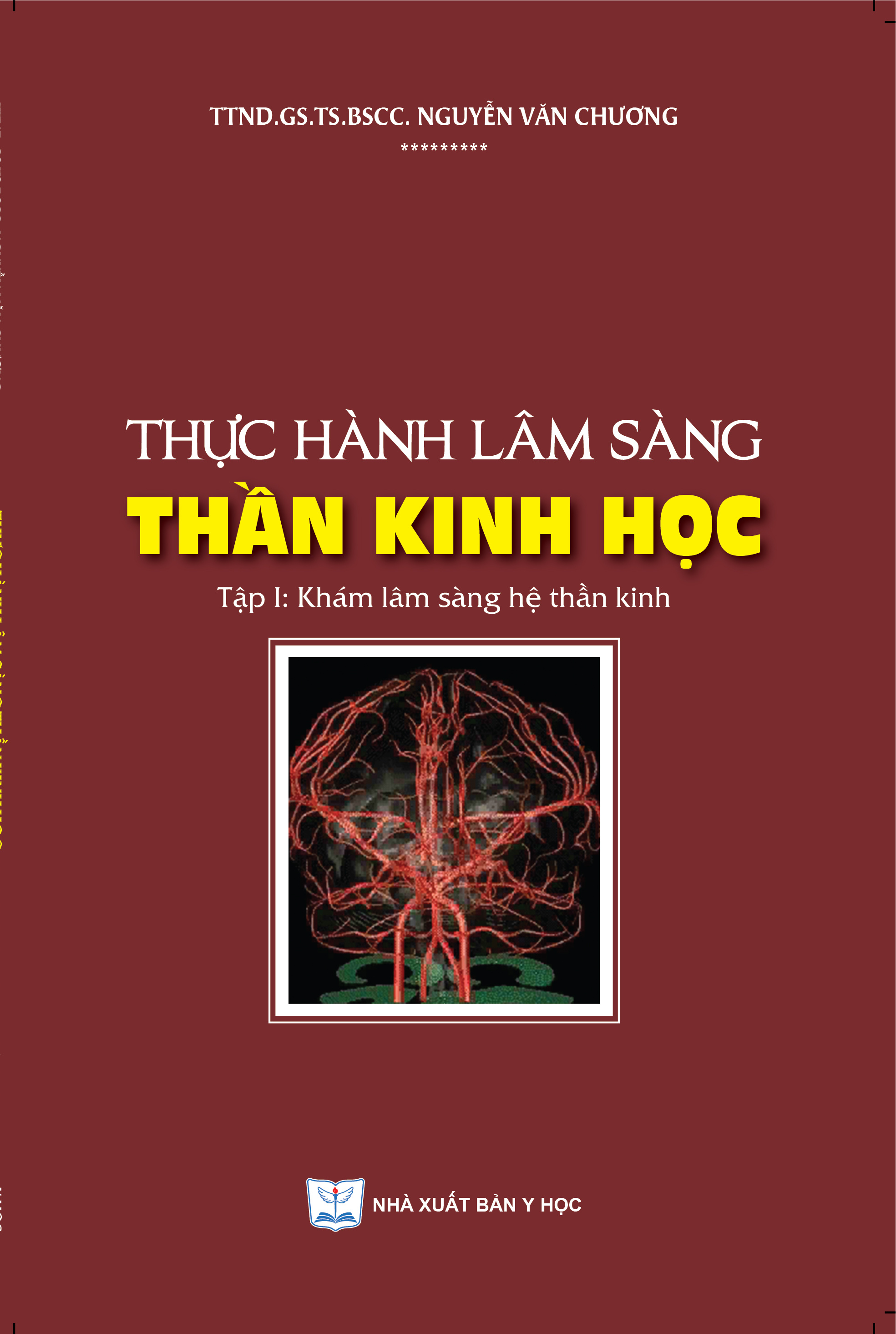 Thực hành lâm sàng thần kinh học tập I: Khám lâm sàng hệ thần kinh