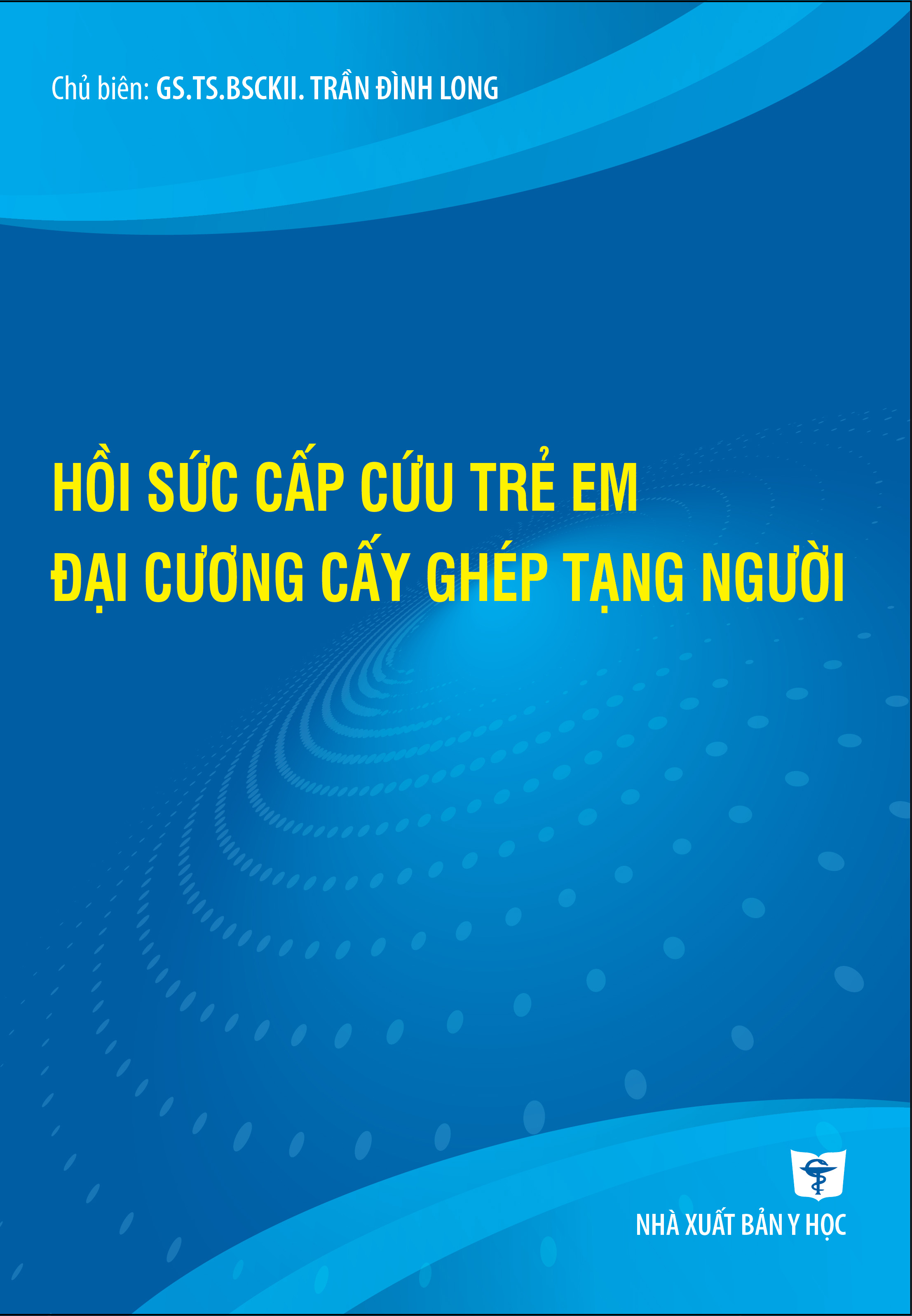 Hồi sức cấp cứu trẻ em – Đại cương cấy ghép tạng người