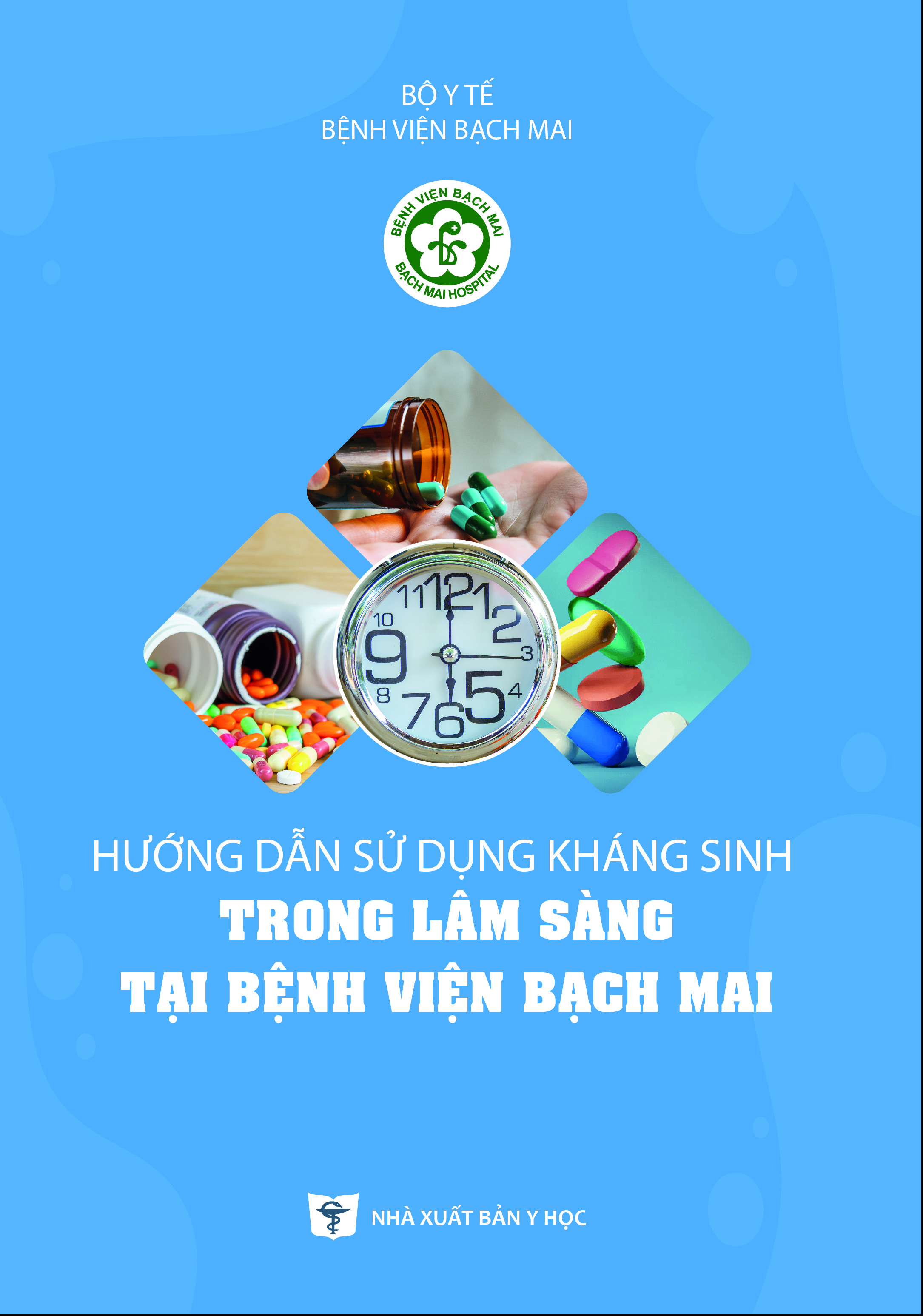 Hướng dẫn sử dụng kháng sinh trong lâm sàng tại Bệnh viện Bạch Mai