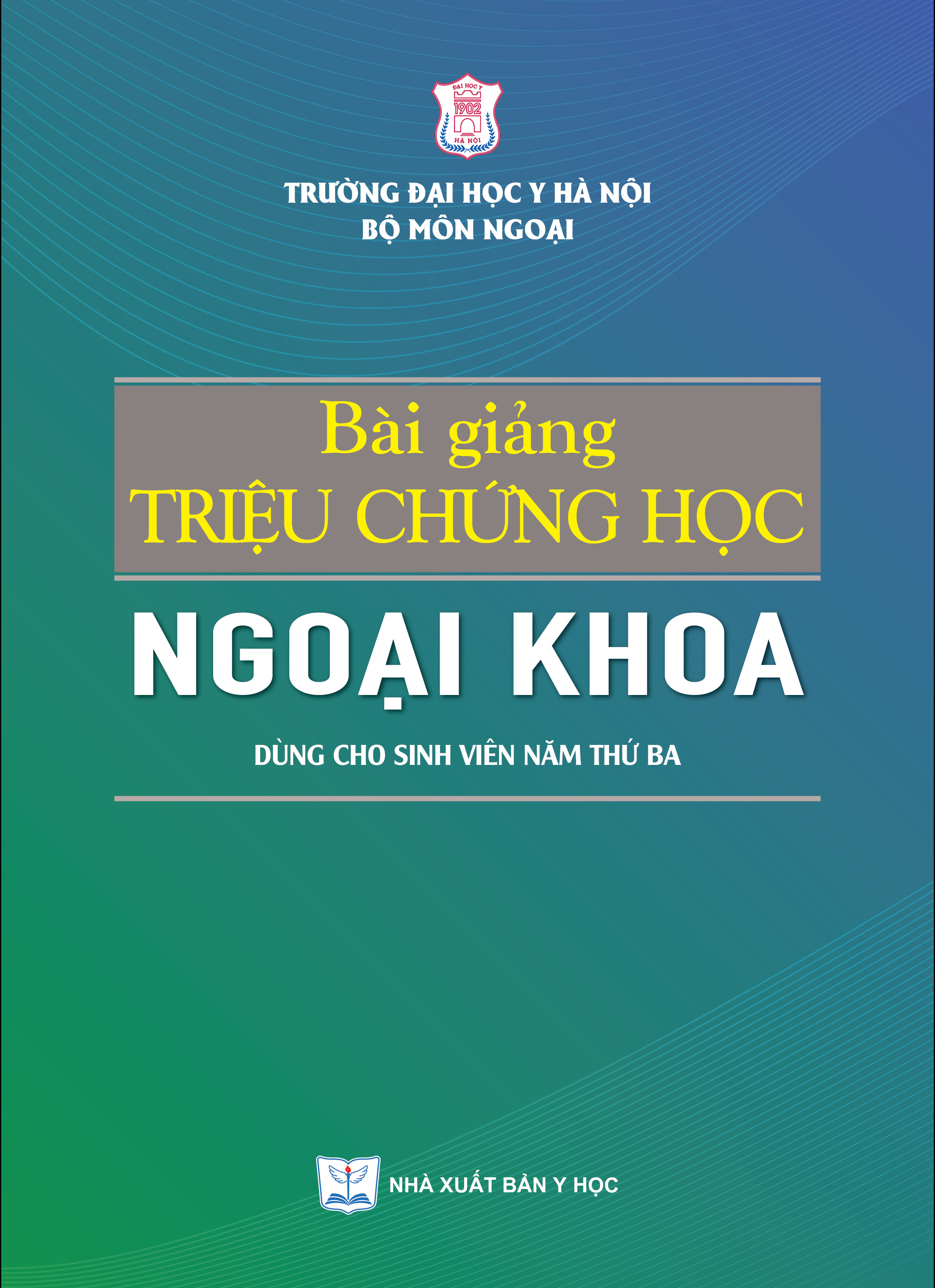 Bài giảng triệu chứng học ngoại khoa (Dùng cho sinh viên năm thứ ba)
