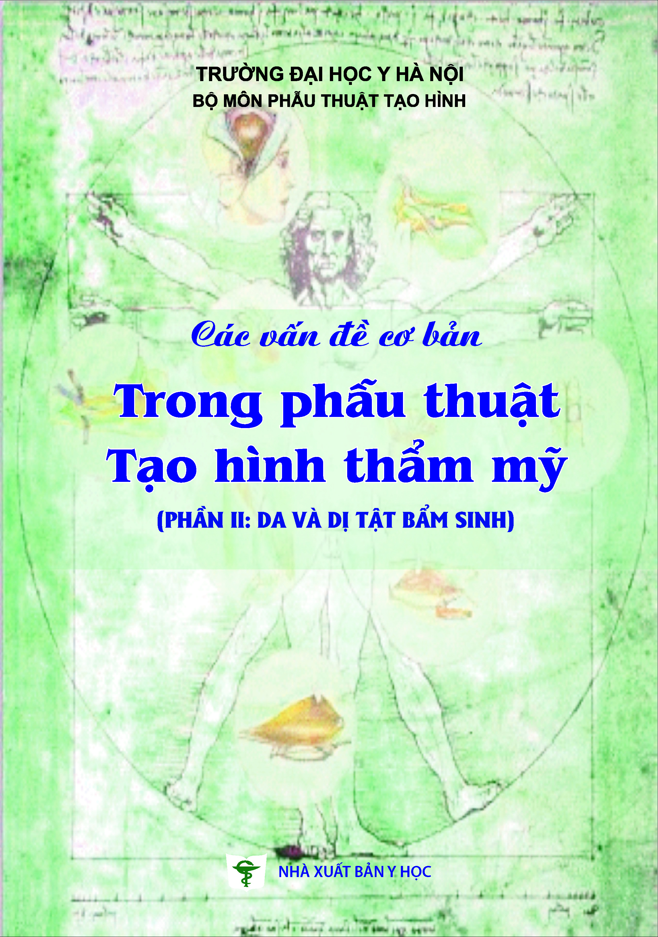 Các vấn đề cơ bản trong phẫu thuật tạo hình thẩm mỹ (Phần II: Da và dị tật bẩm sinh)
