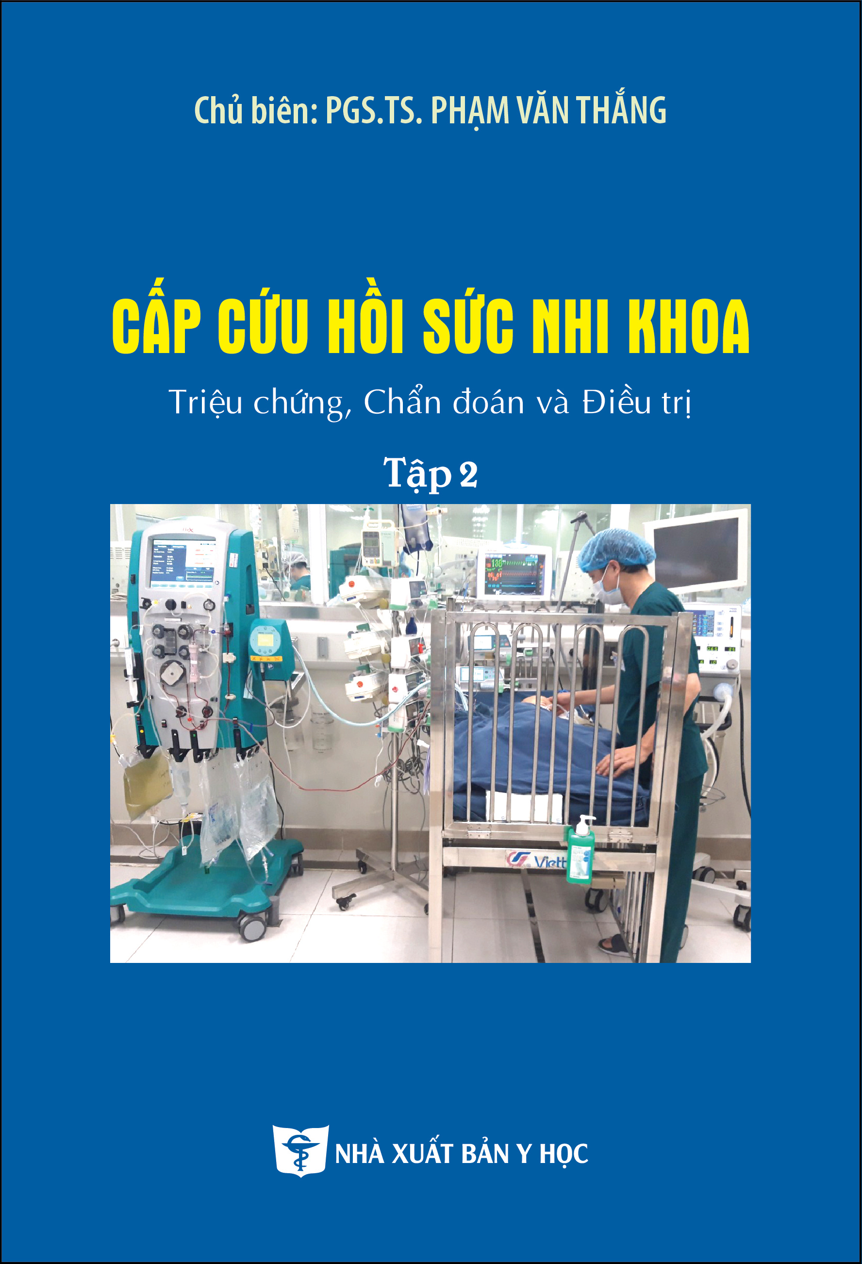 Cấp cứu hồi sức nhi khoa – Triệu chứng, chẩn đoán và điều trị tập 2
