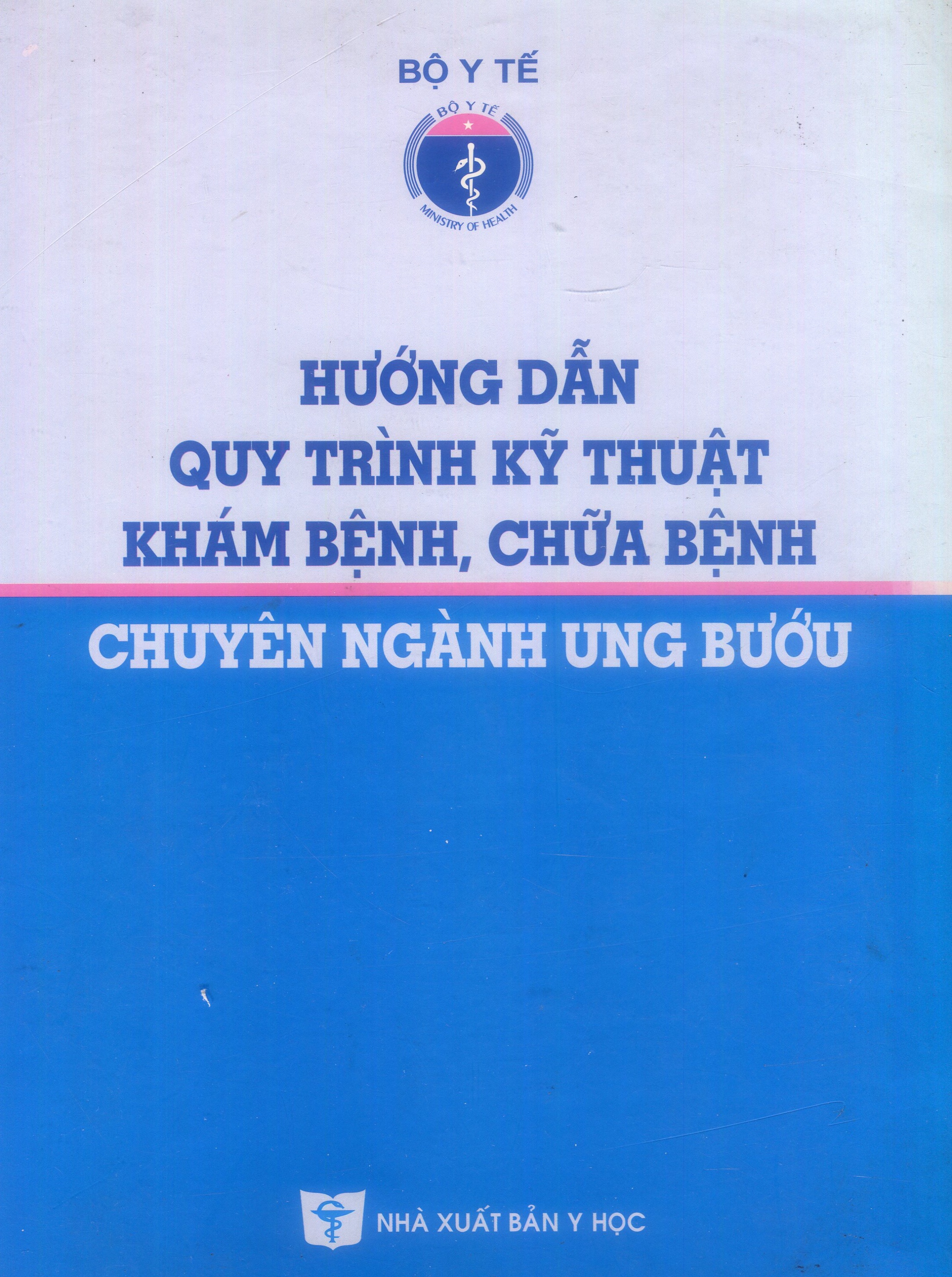 Hướng dẫn Quy trình kỹ thuật khám bệnh chữa bệnh chuyên ngành Ung bướu