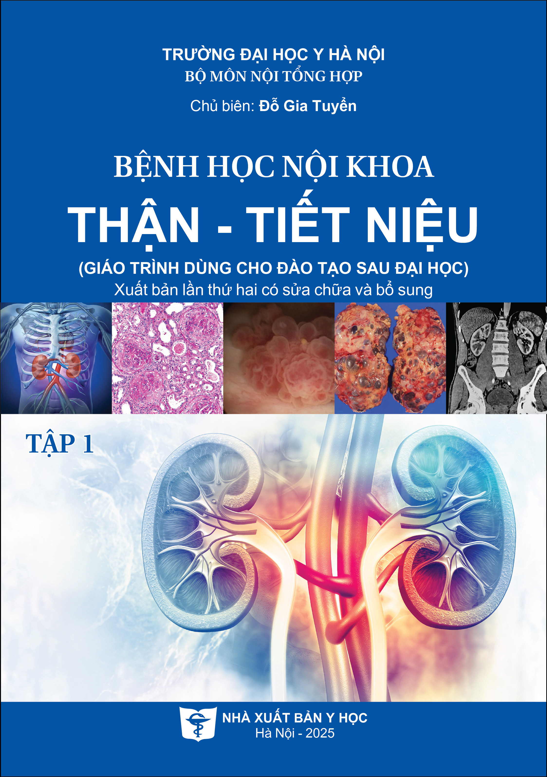 Bệnh học nội khoa Thận – Tiết niệu tập 1 (Giáo trình dùng cho đào tạo sau đại học)