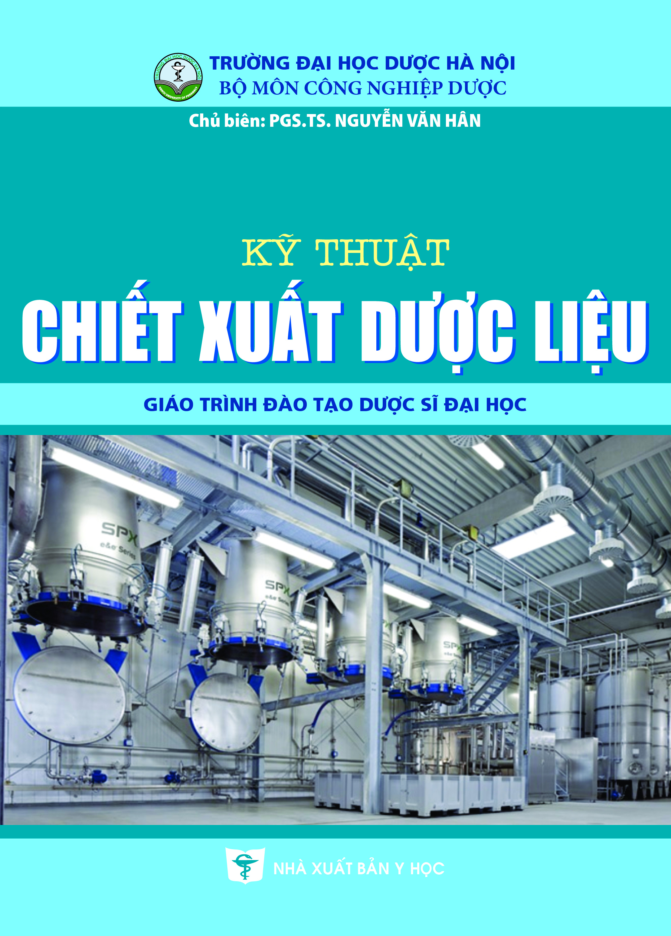Kỹ thuật chiết xuất dược liệu (Giáo trình đào tạo dược sĩ đại học)