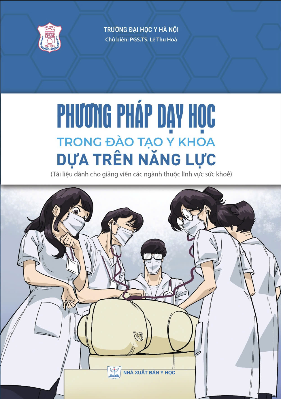 Phương pháp dạy học trong đào tạo y khoa dựa trên năng lực (Tài liệu dành cho giảng viên các ngành thuộc lĩnh vực sức khỏe)