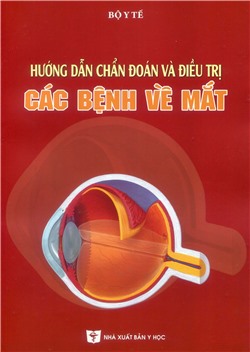 Hướng dẫn Chẩn đoán và điều trị bệnh về Mắt