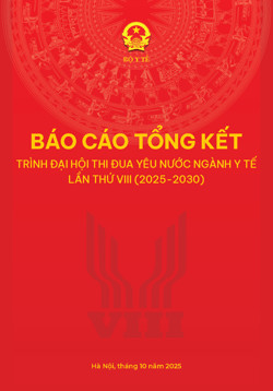 Báo cáo tổng kết trình Đại hội Thi đua Yêu nước ngành Y tế lần thứ VIII