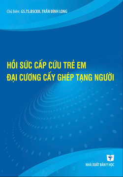 Hồi sức cấp cứu trẻ em – Đại cương cấy ghép tạng người