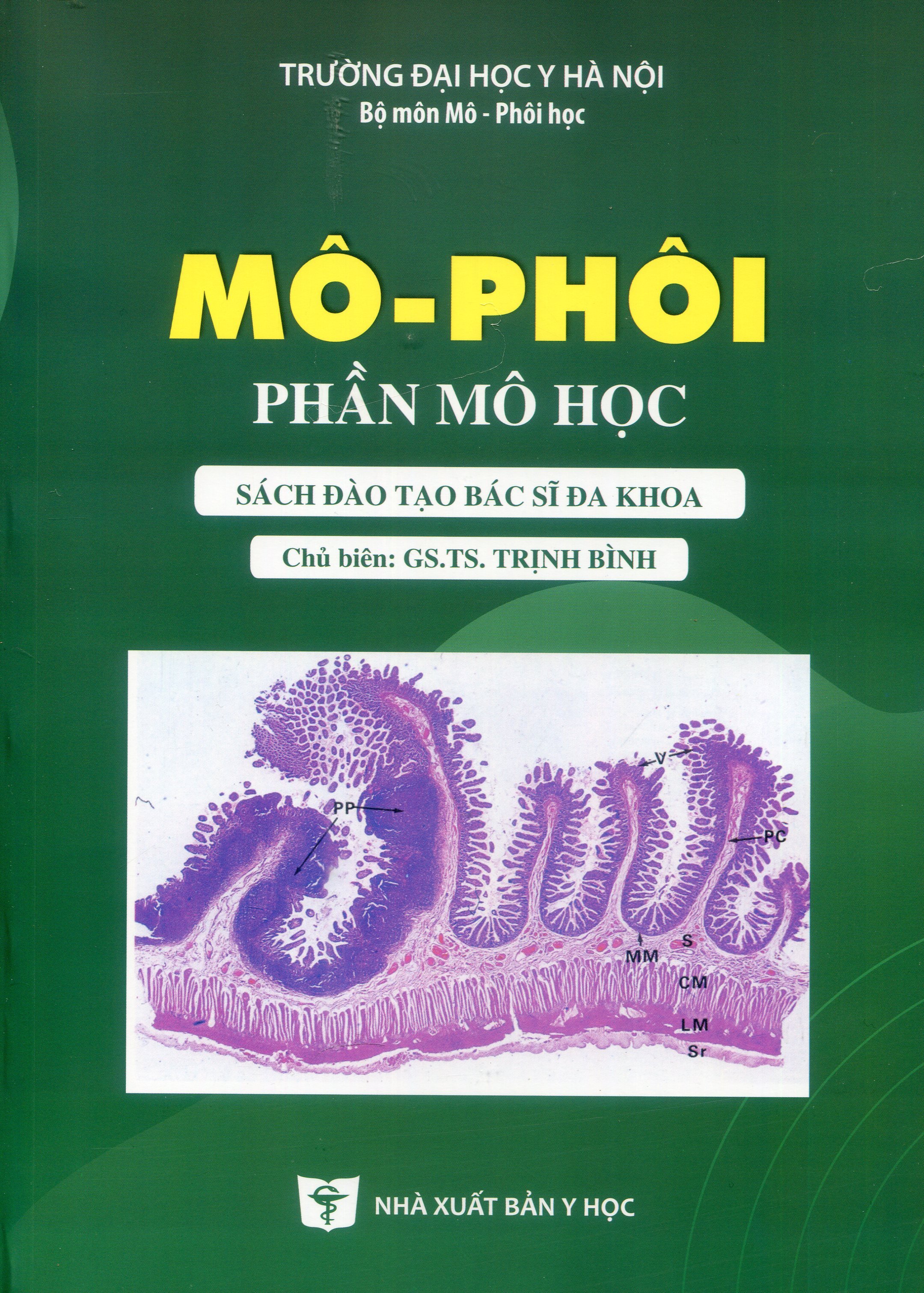 Trường Đại học Y Hà Nội - Bộ môn mô phôi học - Chủ biên: GS.TS. Trịnh Bình