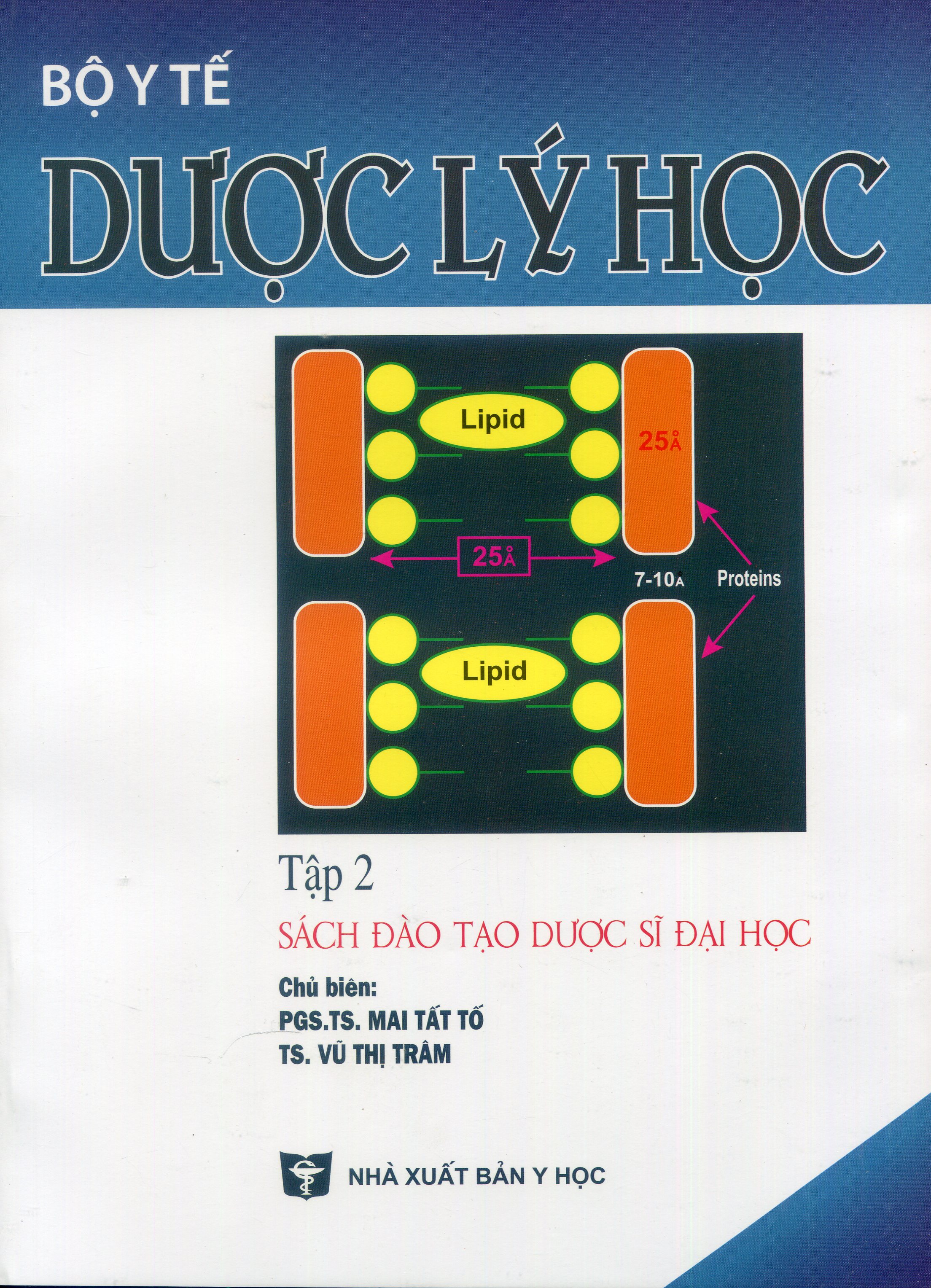 Dược lý học tập 2 (Sách đào tạo dược sĩ đại học)