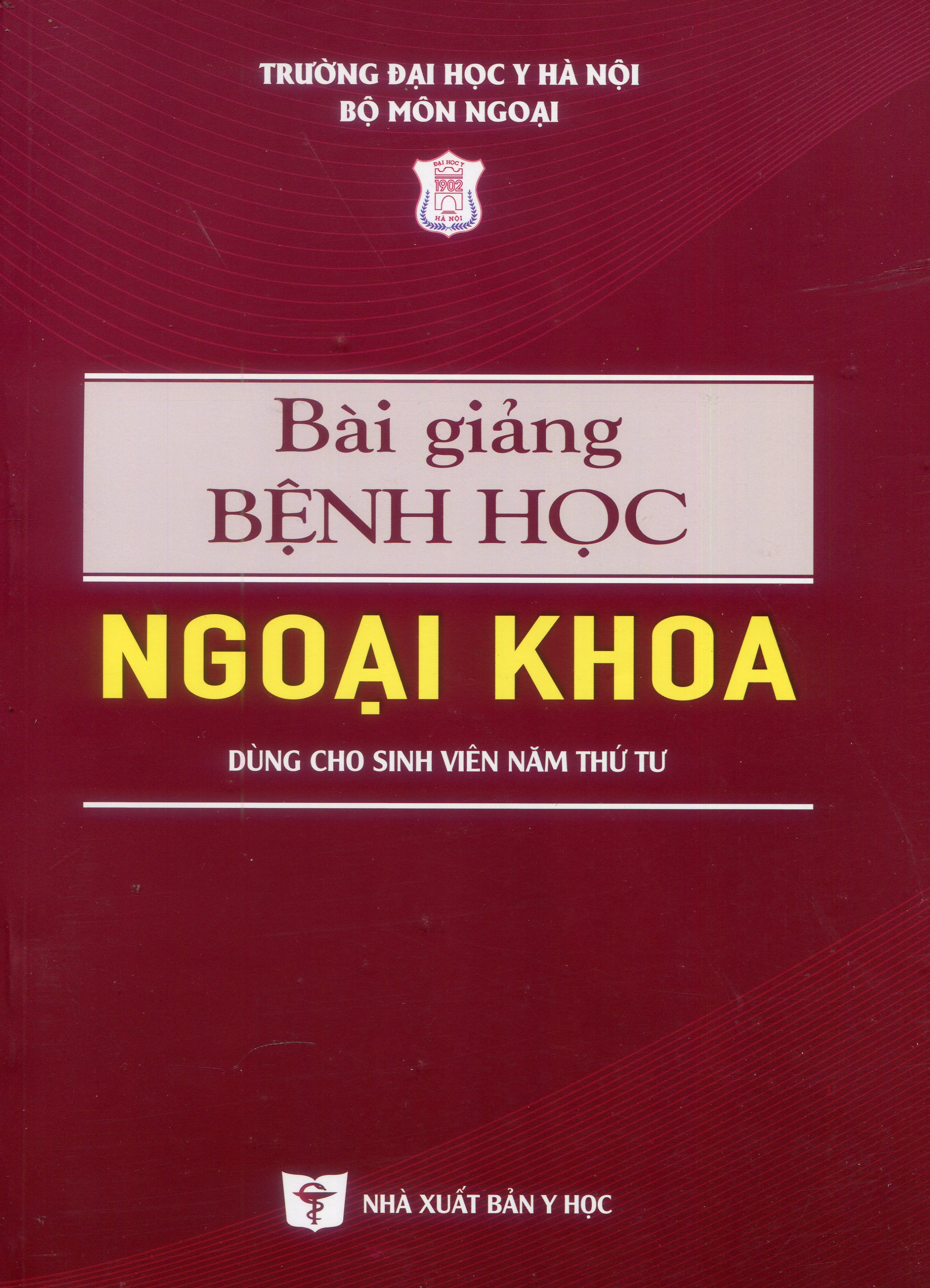 Bài giảng bệnh học ngoại khoa (Dùng cho sinh viên năm thứ tư)