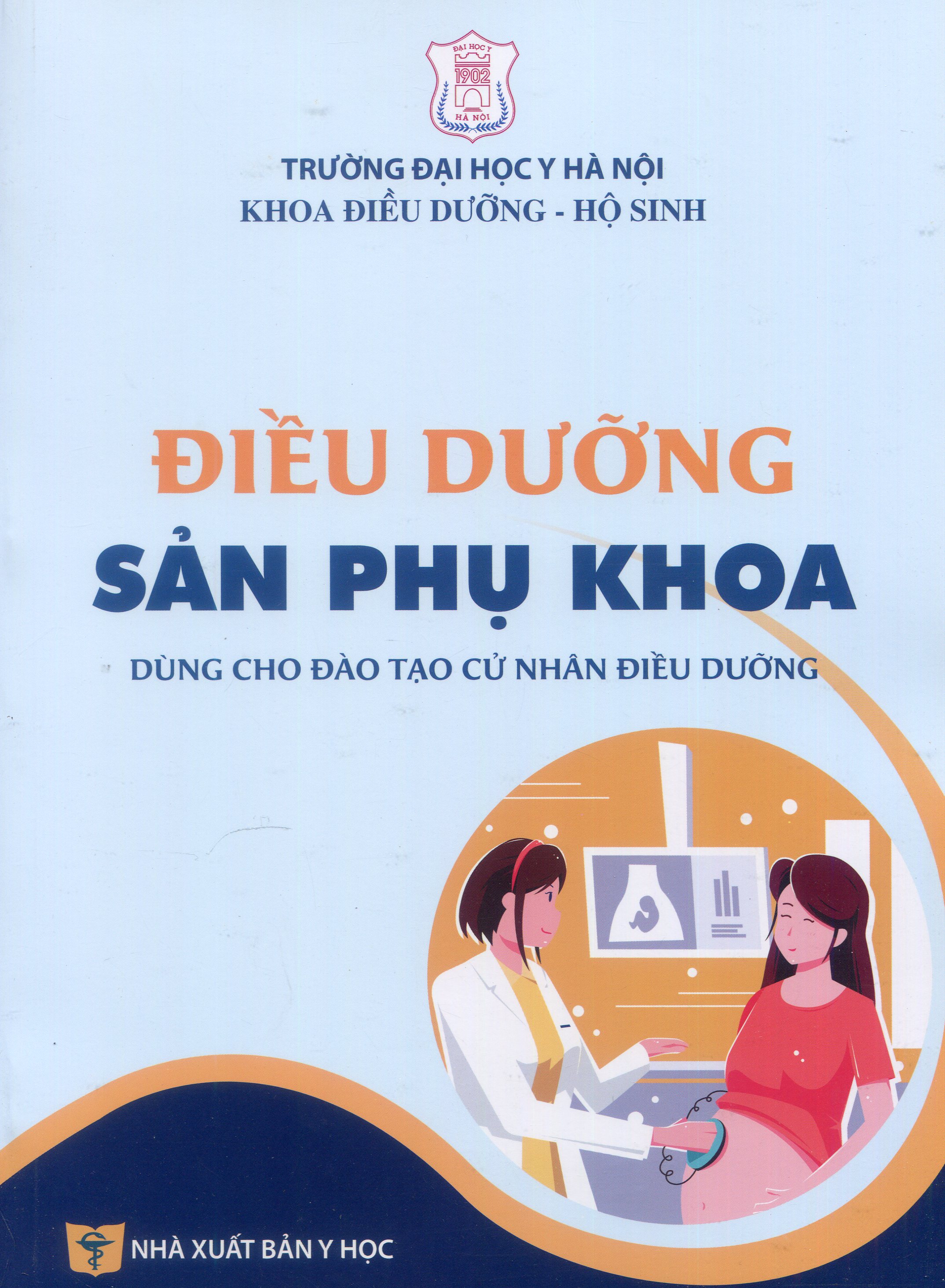 Điều dưỡng sản phụ khoa (Dùng cho đào tạo cử nhân điều dưỡng)