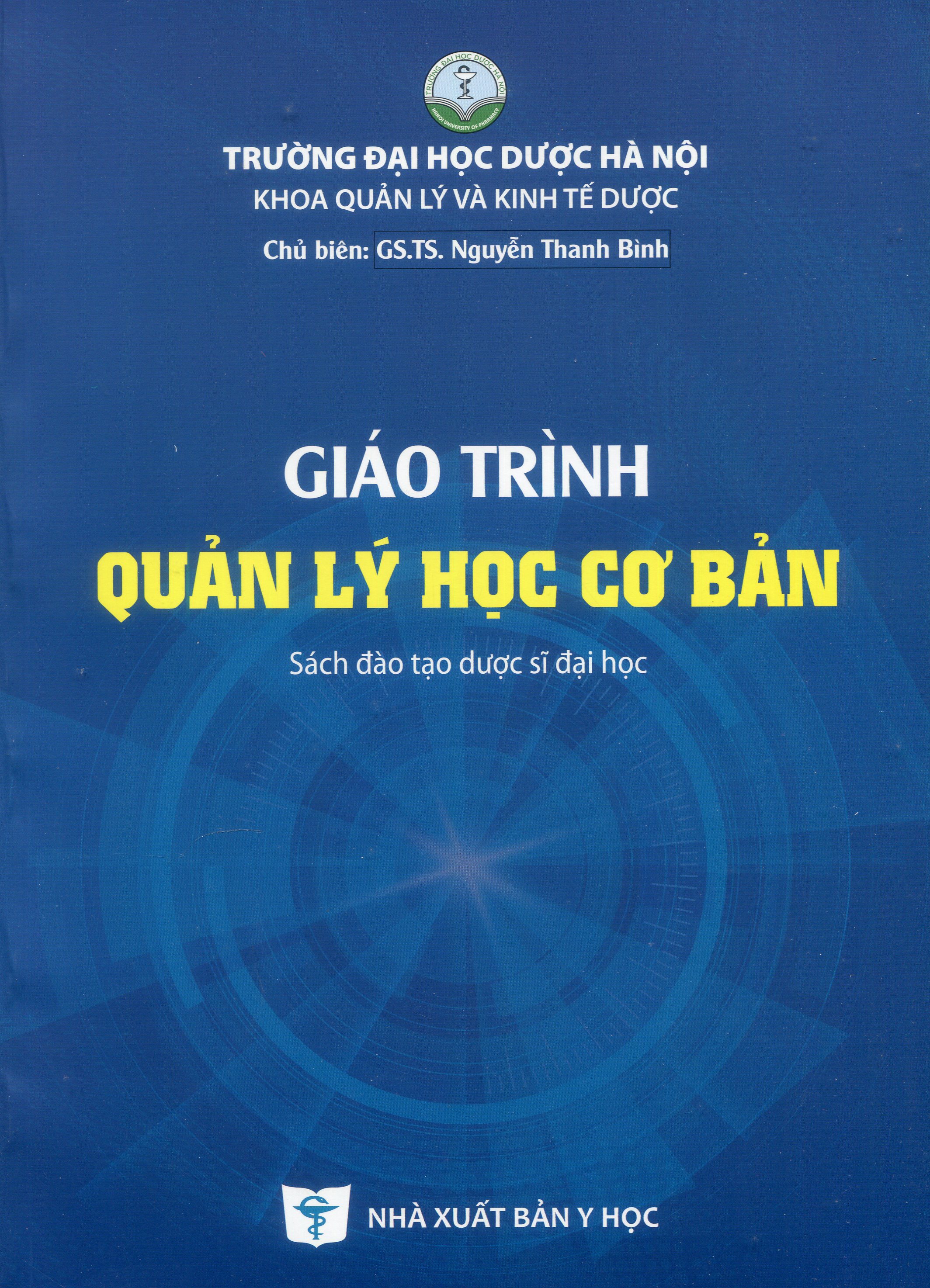 Giáo trình quản lý học cơ bản (Sách đào tạo dược sĩ đại học)