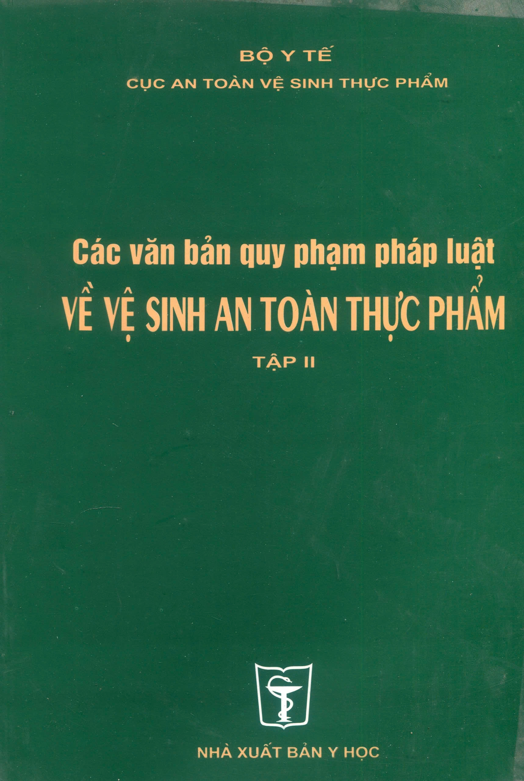 Các văn bản quy phạm pháp luật về vệ sinh an toàn thực phẩm tập 2