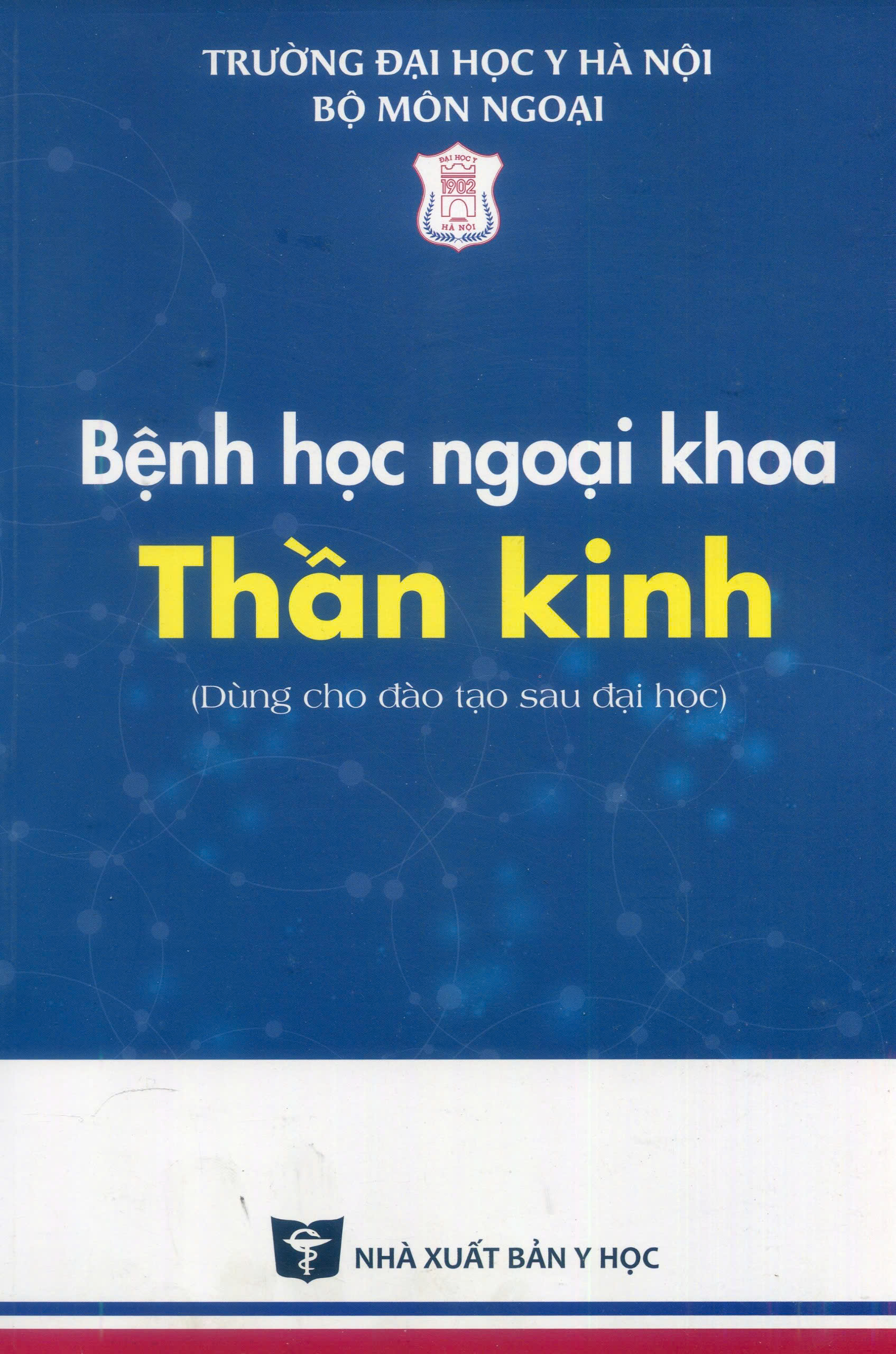 Bệnh học ngoại khoa thần kinh (Dùng cho đào tạo sau đại học)