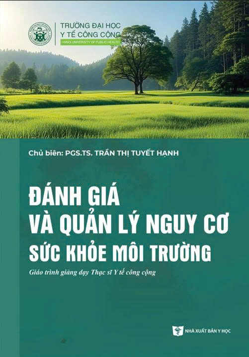 Đánh giá và quản lý nguy cơ sức khỏe môi trường – Giáo trình giảng dạy Thạc sĩ y tế công cộng