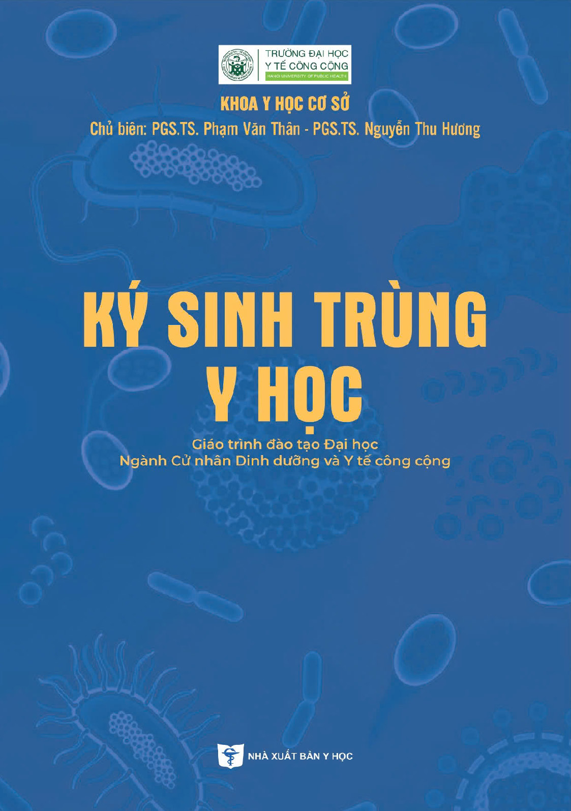 Ký sinh trùng y học - Giáo trình đào tạo đại học ngành Cử nhân dinh dưỡng và y tế công cộng