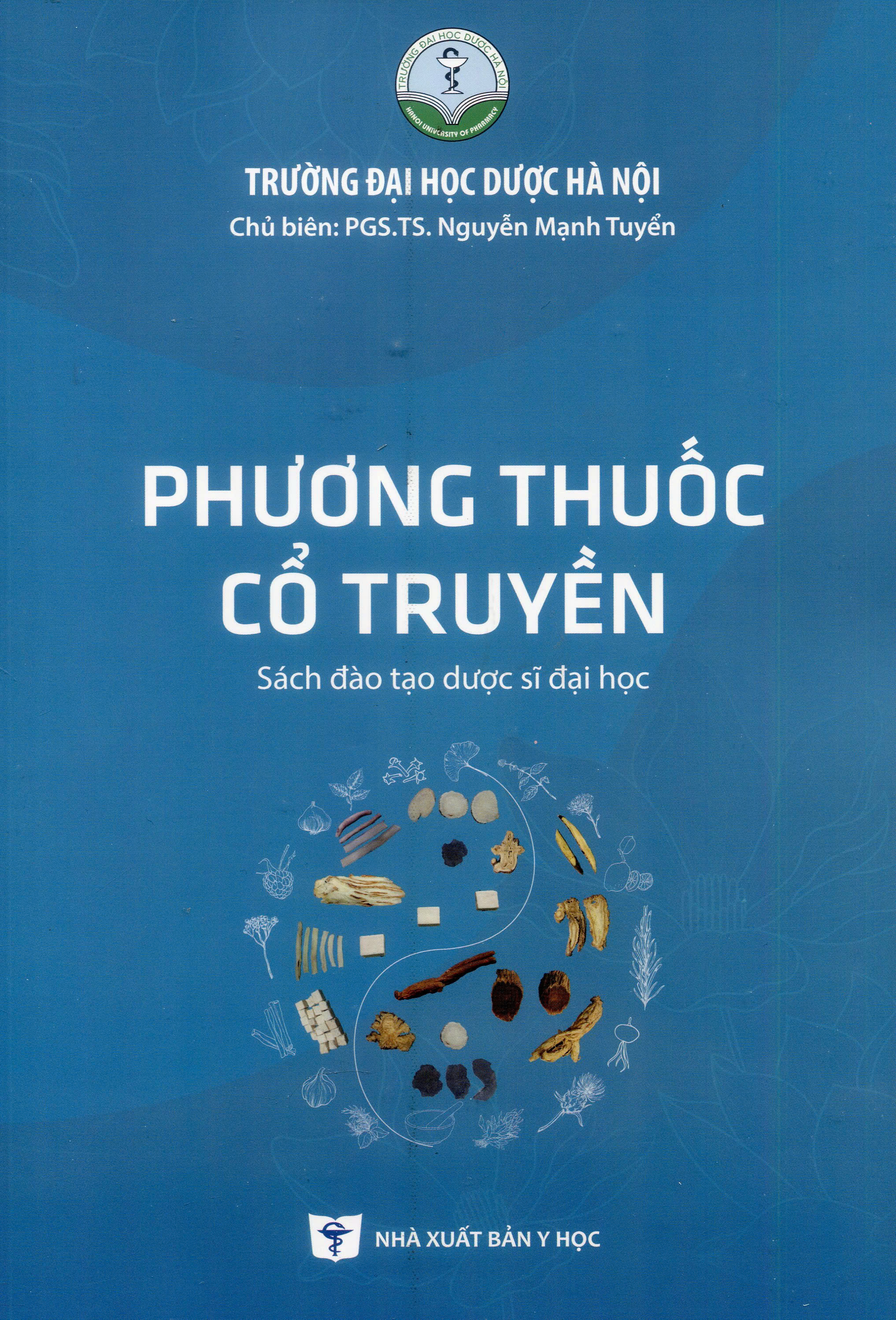 Phương thuốc cổ truyền (Sách đào tạo dược sĩ đại học)