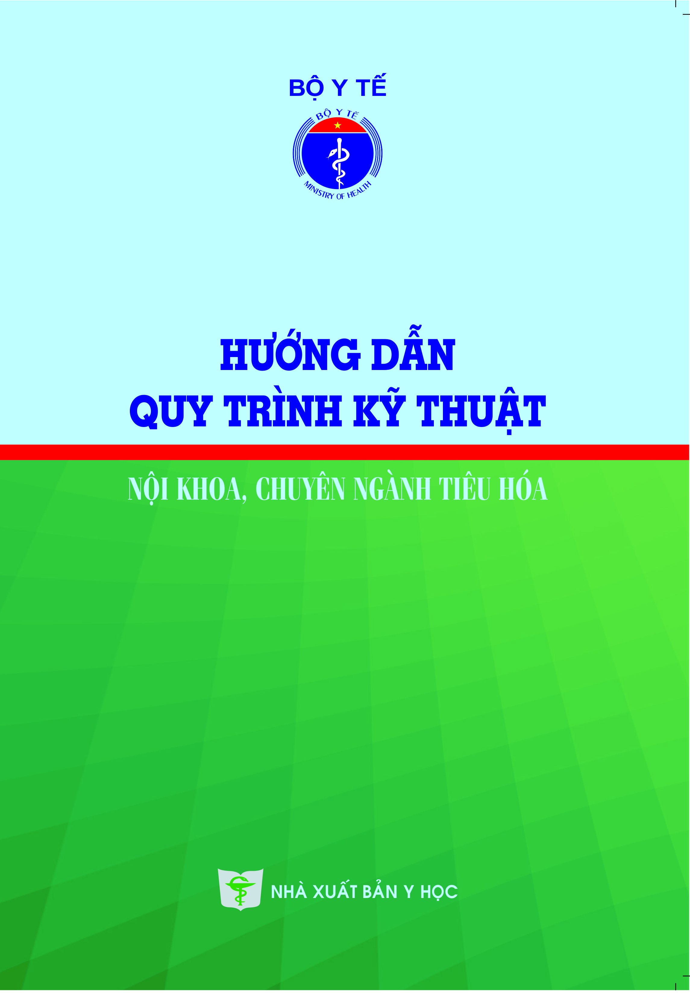 Hướng dẫn quy trình kỹ thuật nội khoa, chuyên ngành tiêu hóa