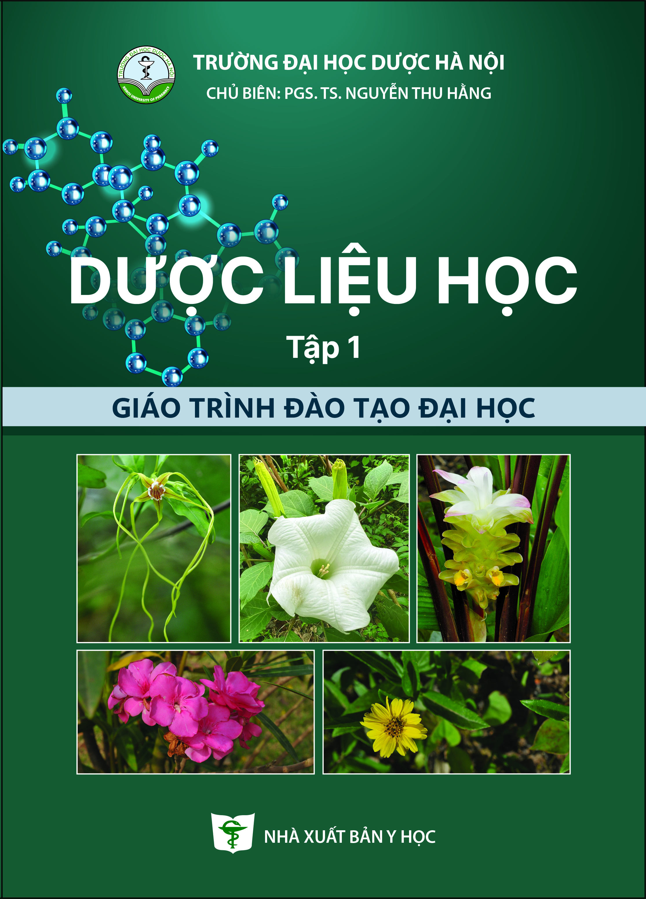 Dược liệu học tập 1 (Giáo trình đào tạo đại học)