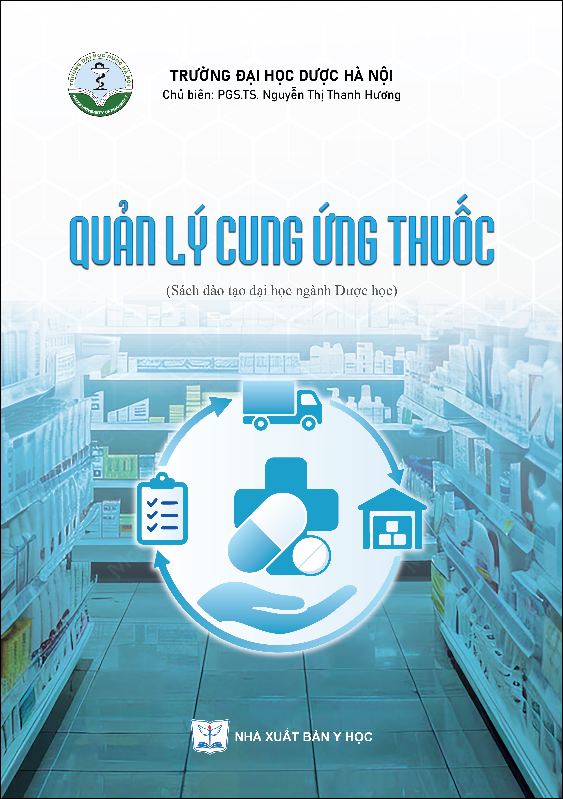 Quản lý cung ứng thuốc (Sách đào tạo đại học ngành dược học)