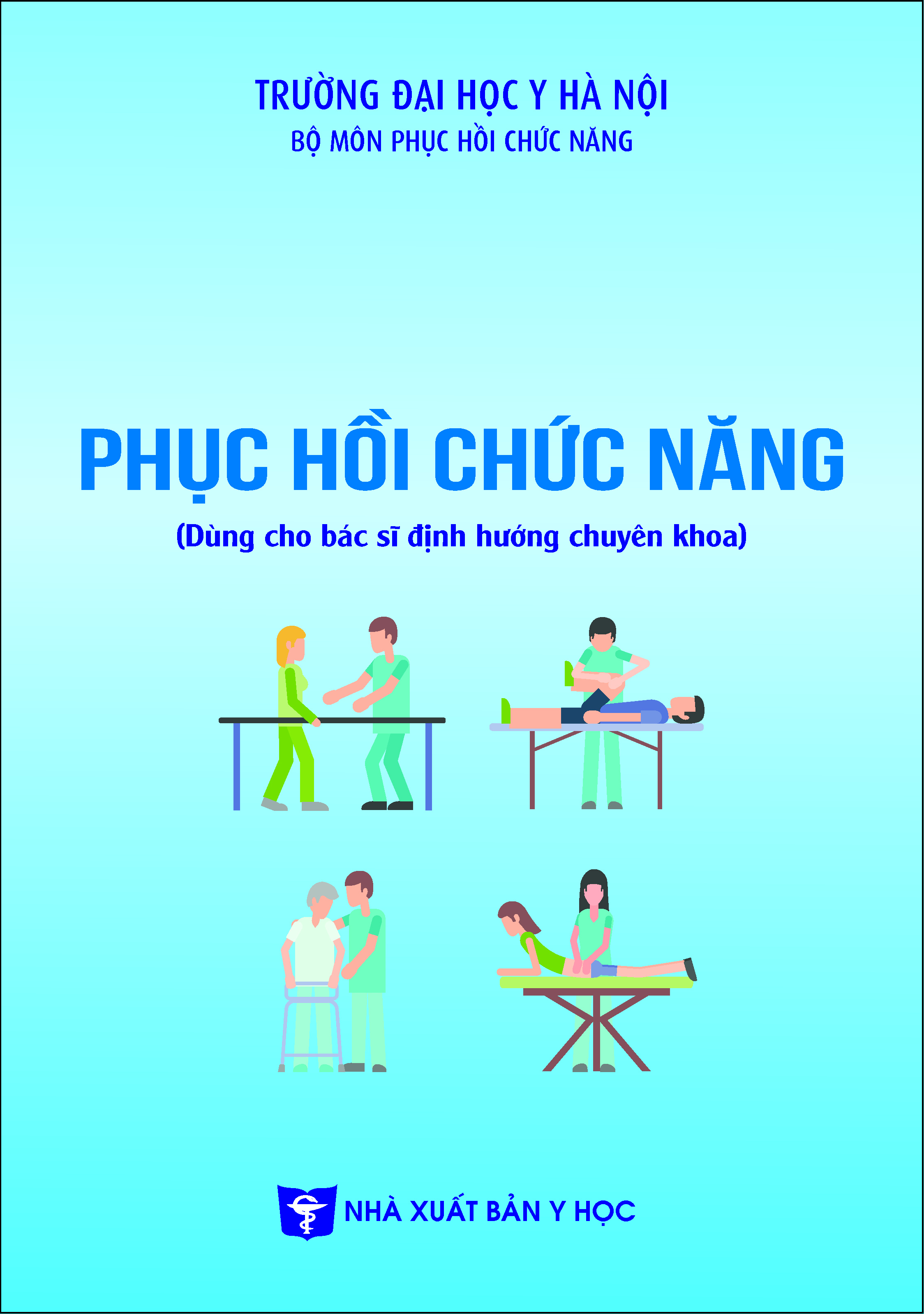Phục hồi chức năng (Dùng cho bác sĩ định hướng chuyên khoa)