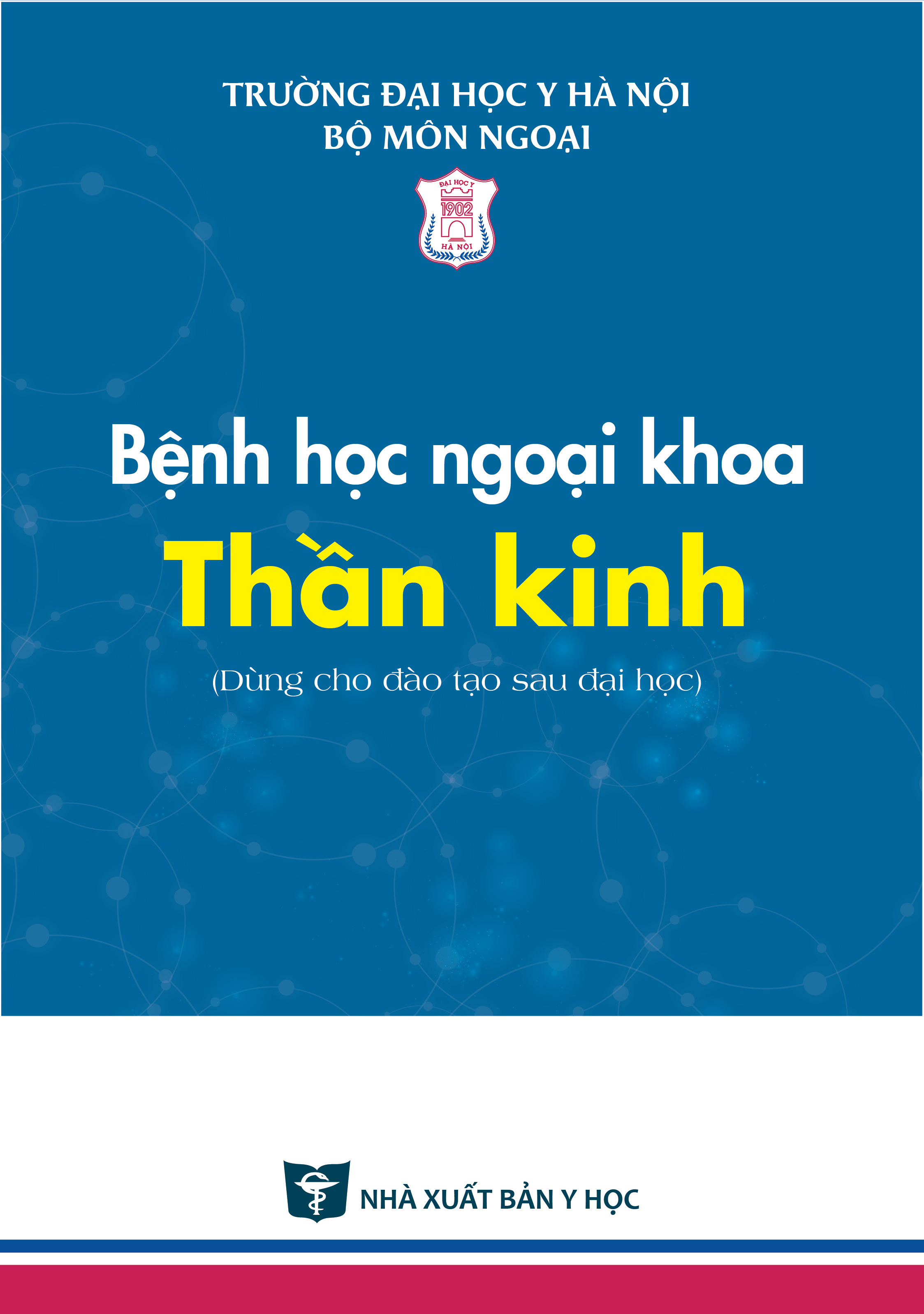 Bệnh học ngoại khoa thần kinh (Dùng cho đào tạo sau đại học)