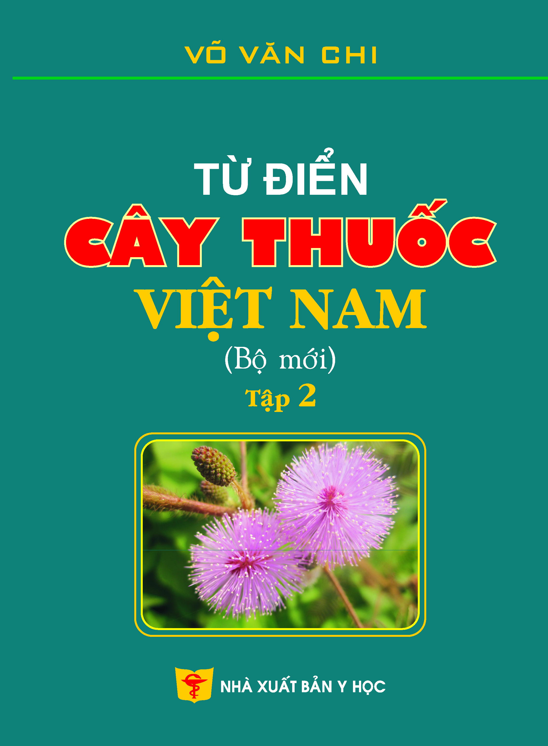Từ điển cây thuốc Việt Nam (bộ mới) tập 2