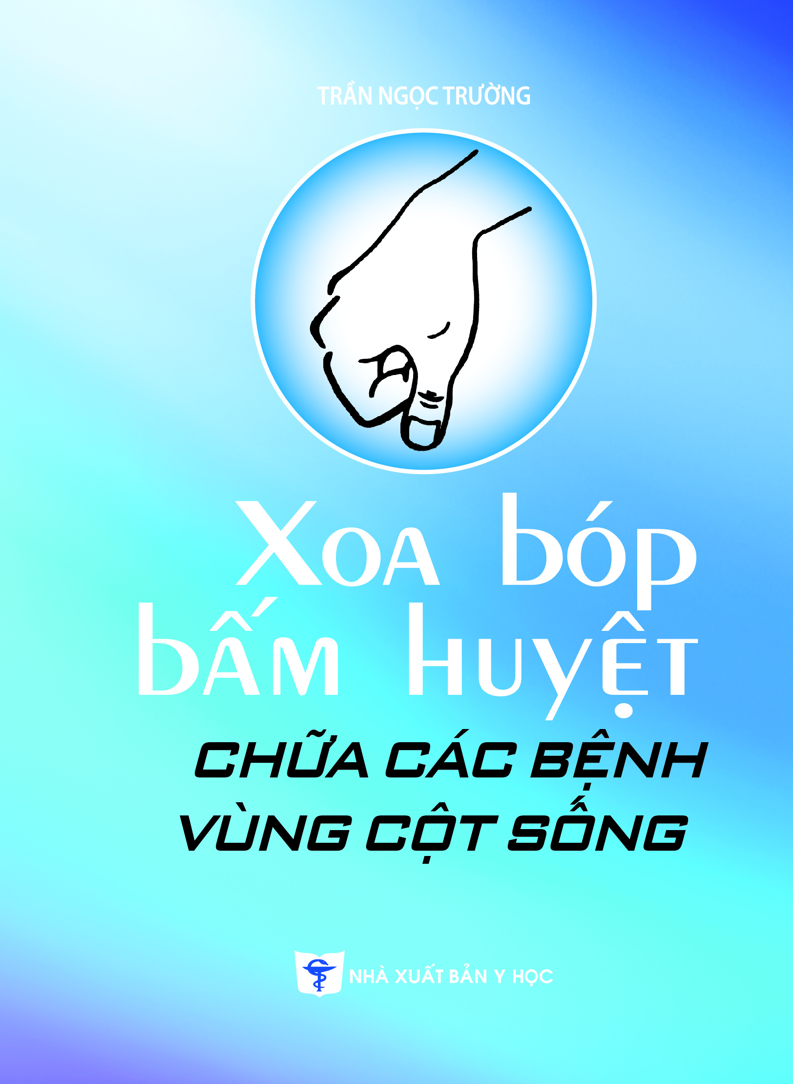 Xoa bóp bấm huyệt chữa các bệnh vùng cột sống