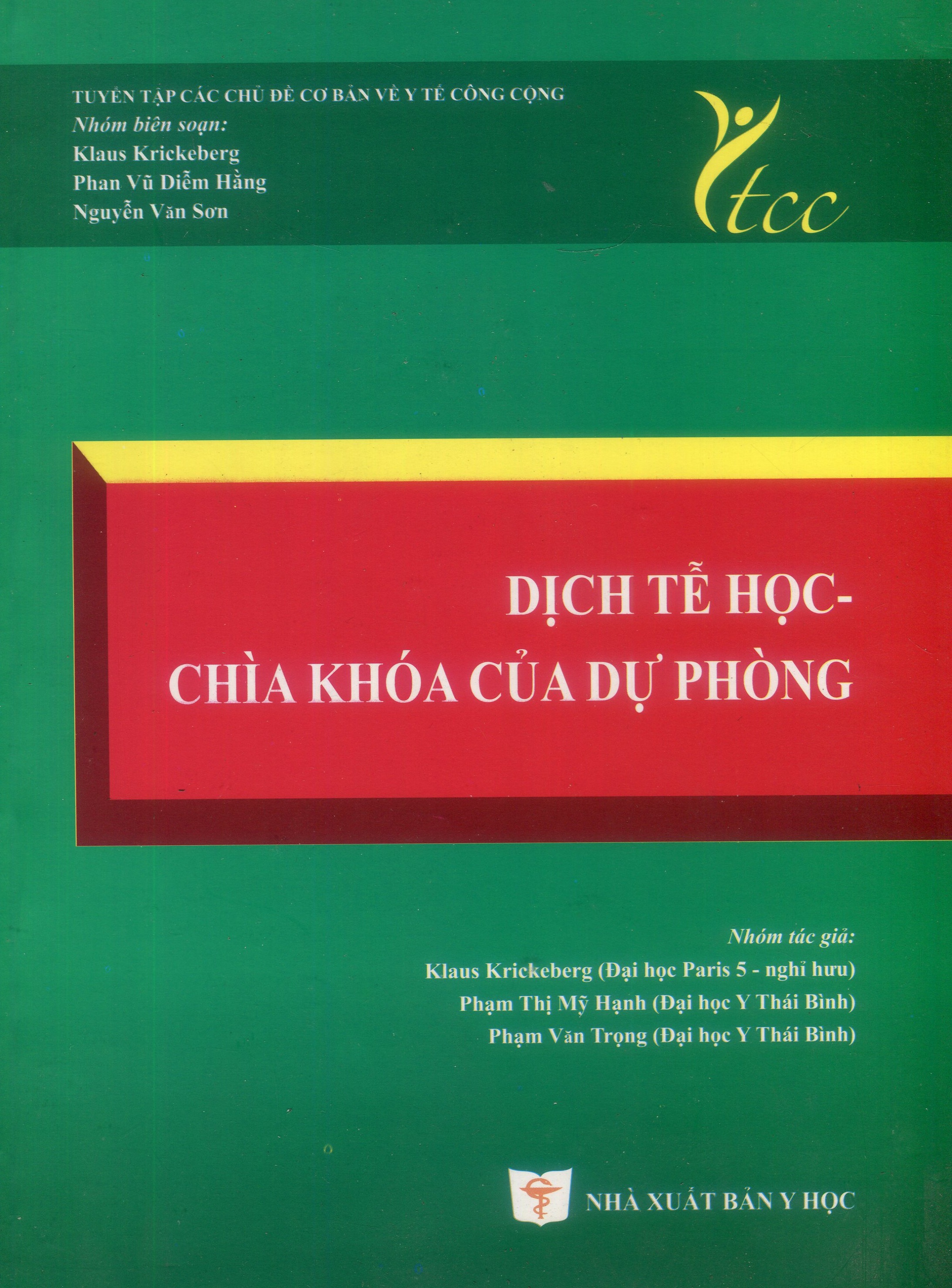 Dịch tễ học - chìa khóa của dự phòng (sách song ngữ Việt - Anh y tế công cộng)