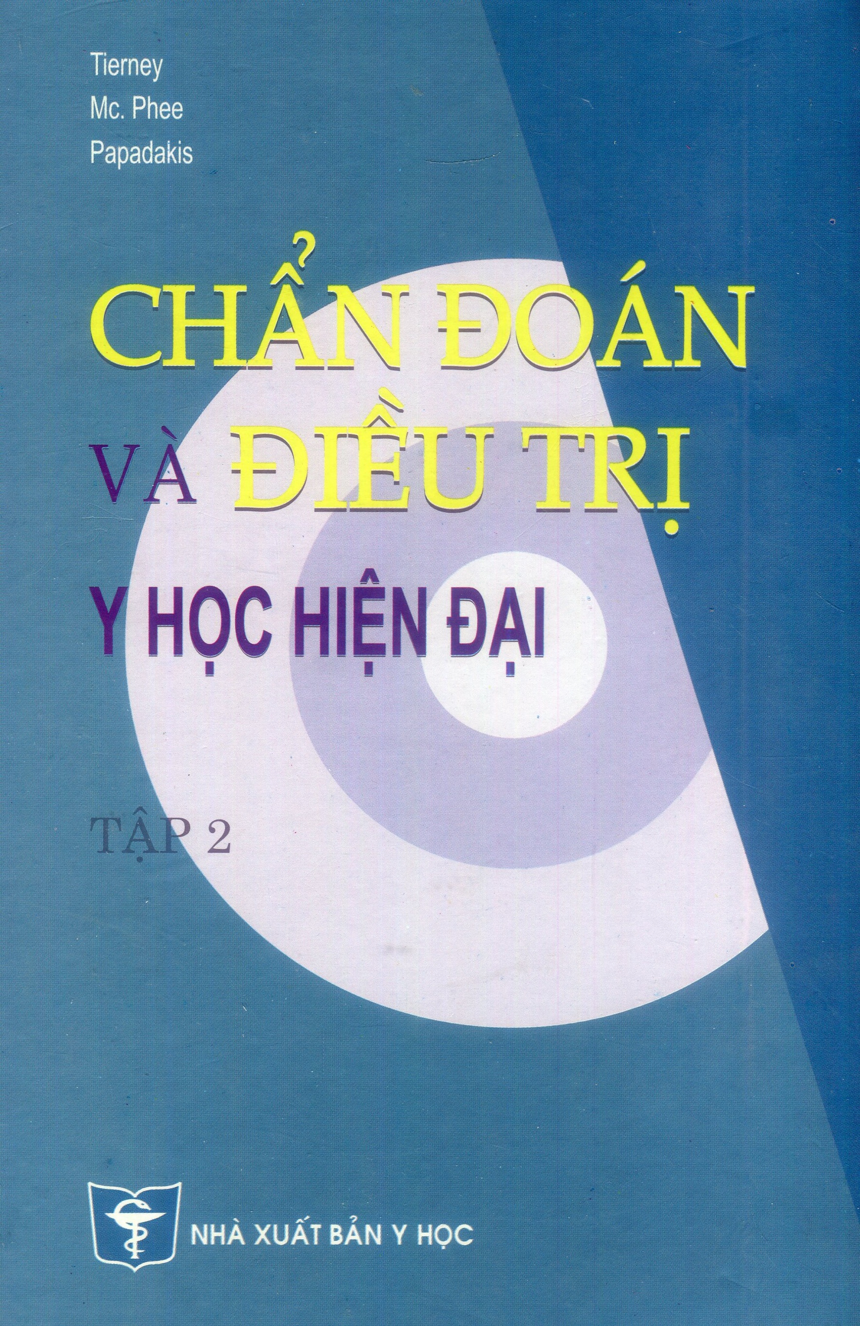 Chẩn đoán và điều trị y học hiện đại (Tập 2)