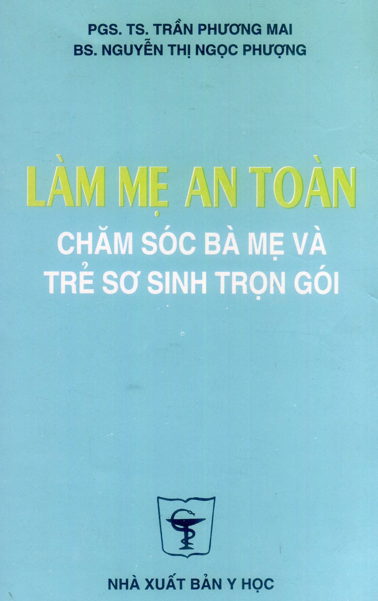 Làm mẹ an toàn chăm sóc bà mẹ trẻ sơ sinh trọn gói